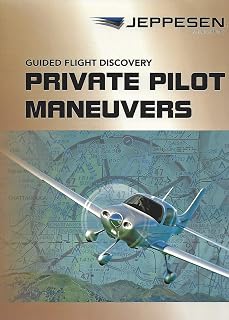 Jeppesen Guided Flight Discovery - Private Pilot Maneuvers Manual - 5th Edition
