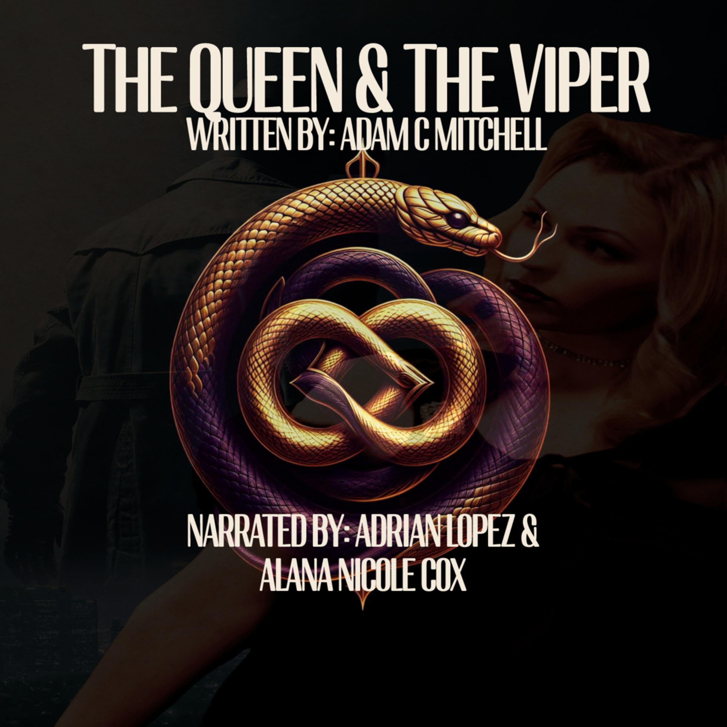 The Queen and The Viper: Revised Edition