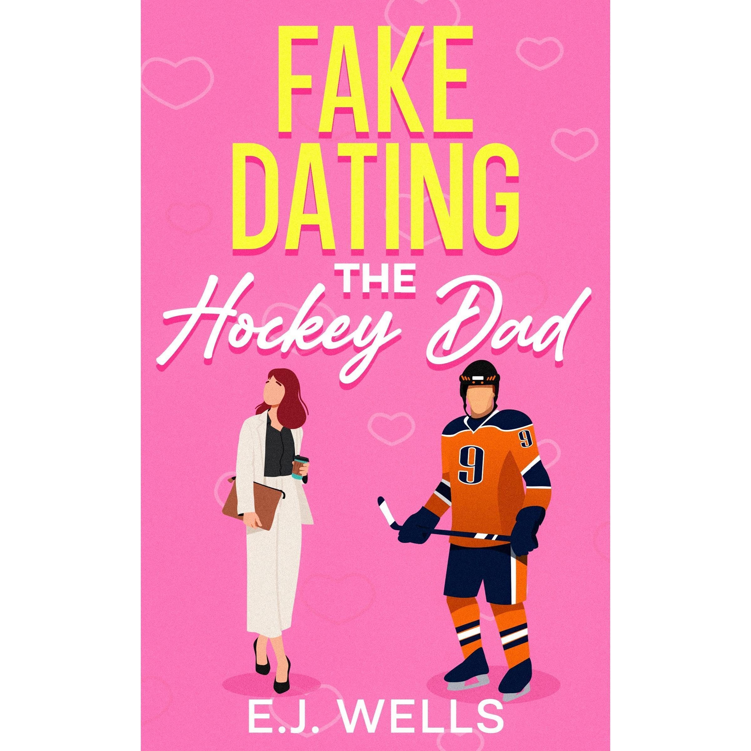 Fake Dating The Hockey Dad