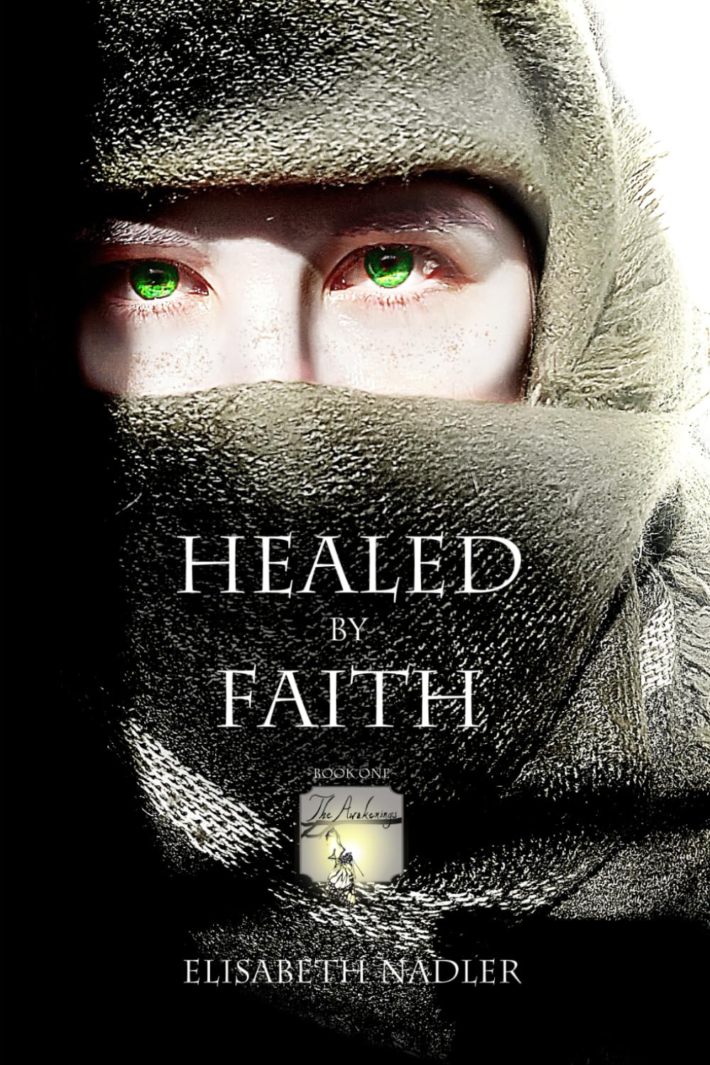 Healed by Faith (The Awakenings)