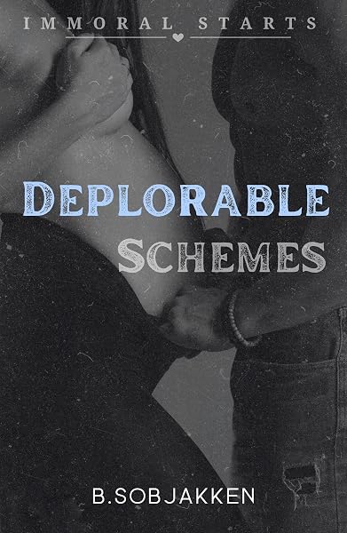 Cover of Deplorable Schemes (Immoral Starts)