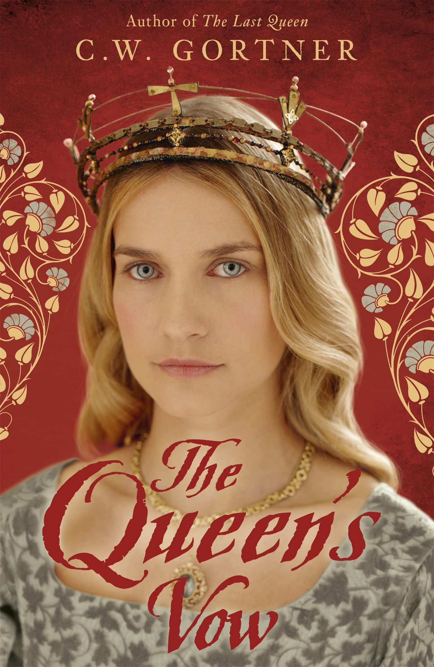 The Queen's Vow by C W Gortner - 9781444720808