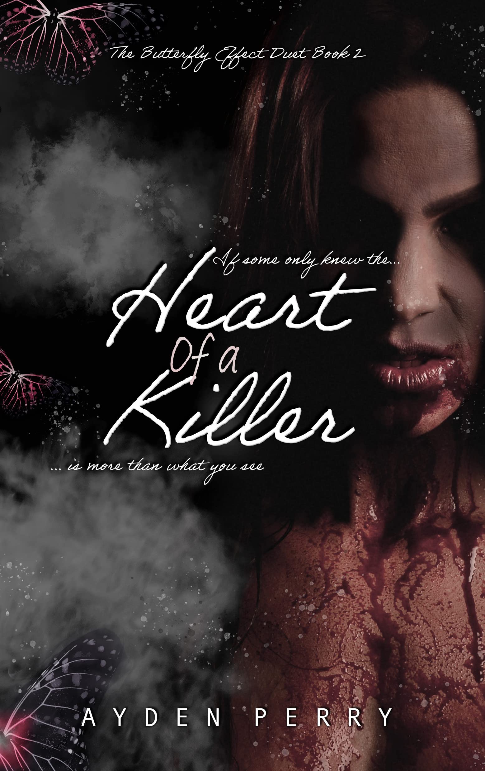 Heart of a Killer: Taboo, stalker romance (Butterfly Effect Duet Book 2)