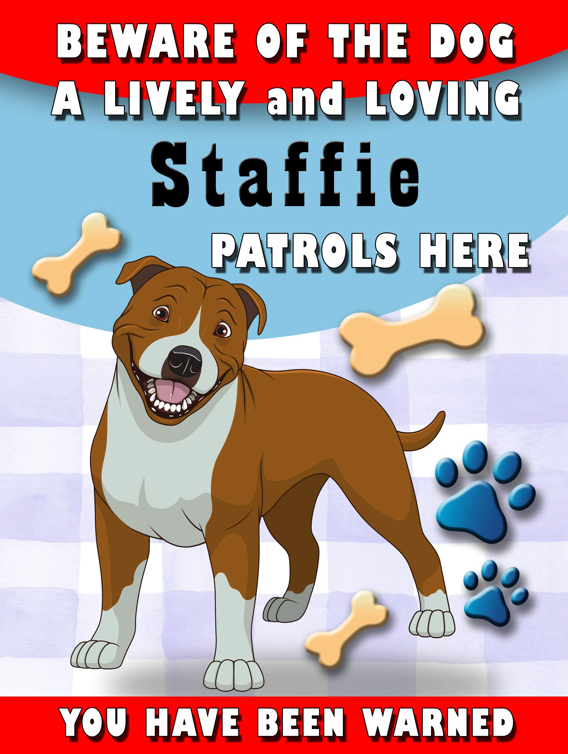 Shawprint Limited Beware Of The Staffie Patrols Here Decorative Metal Sign/Plaque Pet Theme 200Mm X 150Mm (1935H1)