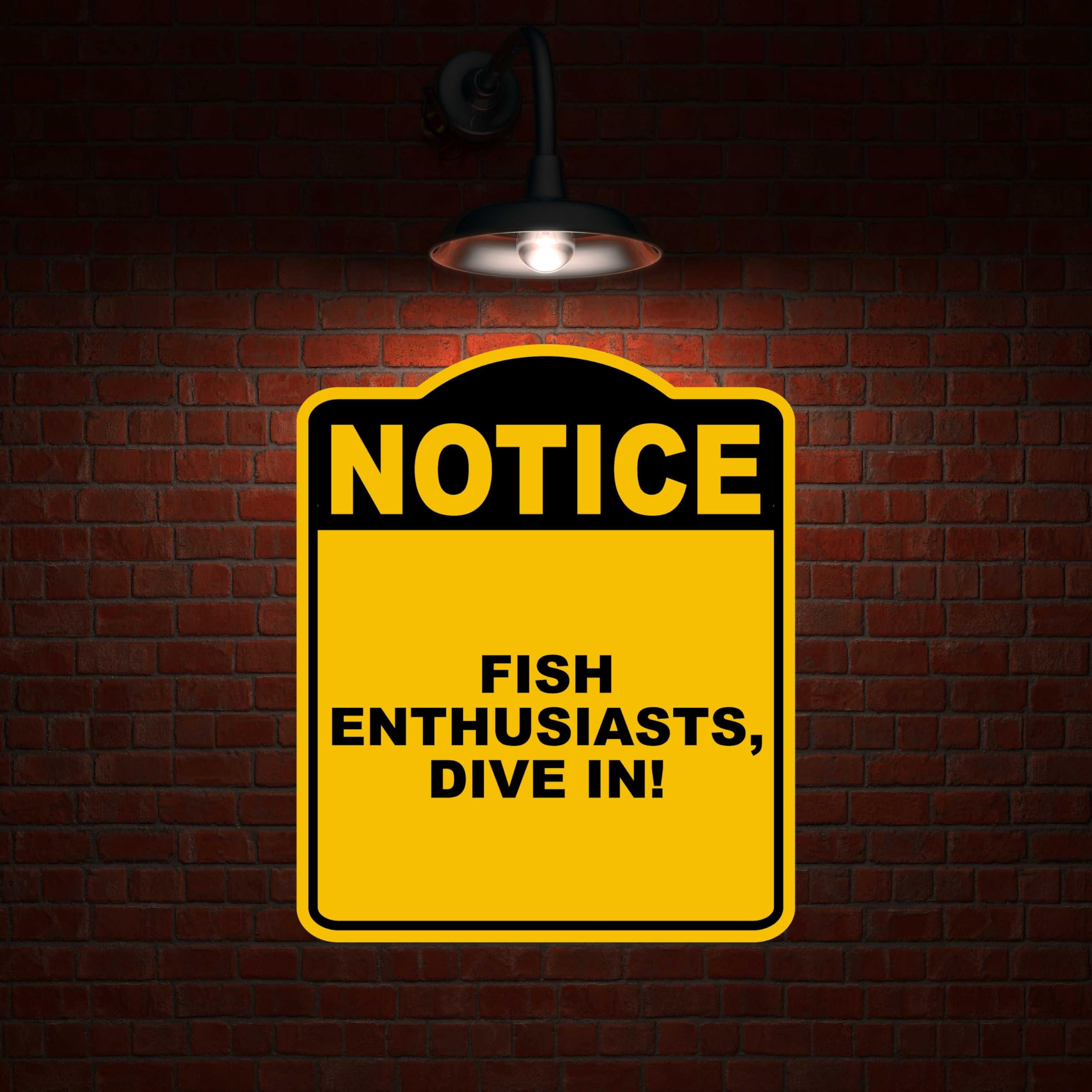 FISH ENTHUSIASTS, DIVE IN! Notice Yellow Black Aluminum Composite Sign 8.5 x 10 inches