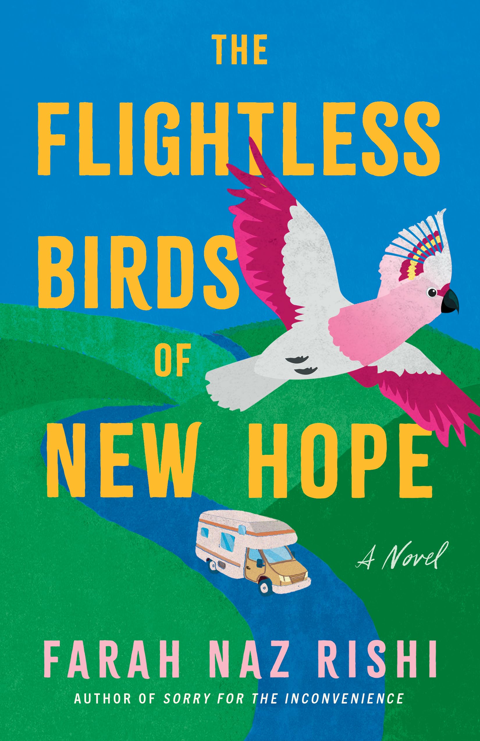 The Flightless Birds of New Hope: A Novel-Rishi, Farah Naz Farah
