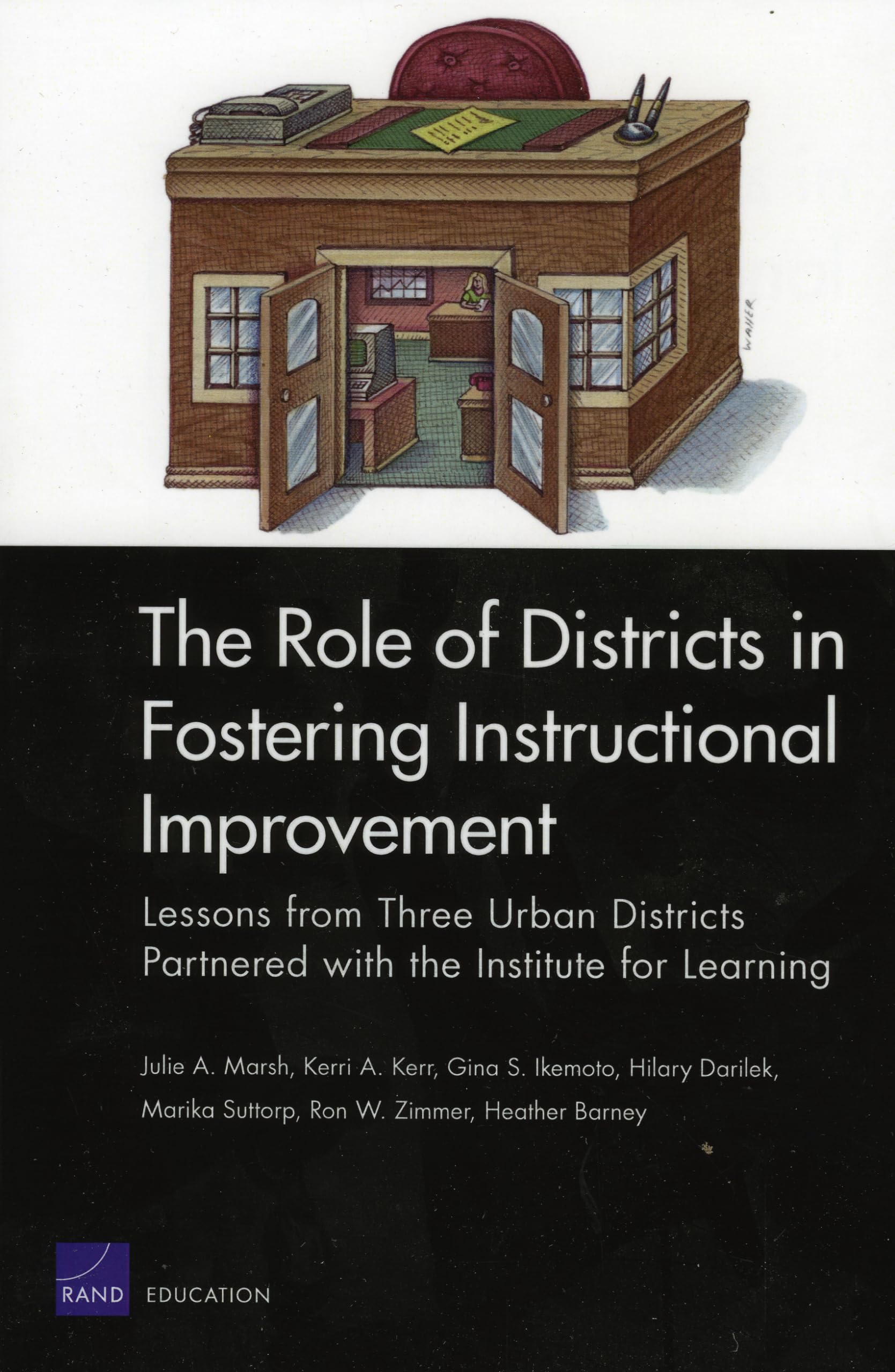 Buy The Role of Districts in Fostering Instructional Improvements: Lessons from Three Urban Districts Partnered With the Institute for Learning — BookShops.in