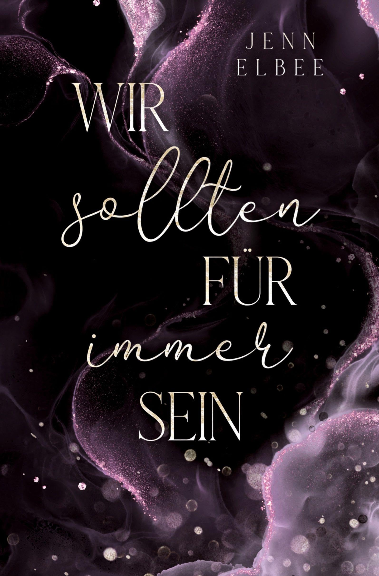 Wir sollten für immer sein