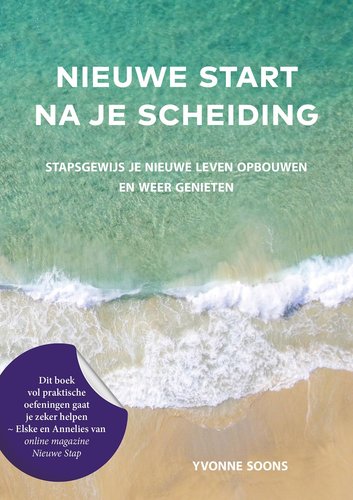 Nieuwe start na je scheiding: stapsgewijs je nieuwe leven opbouwen en weer genieten