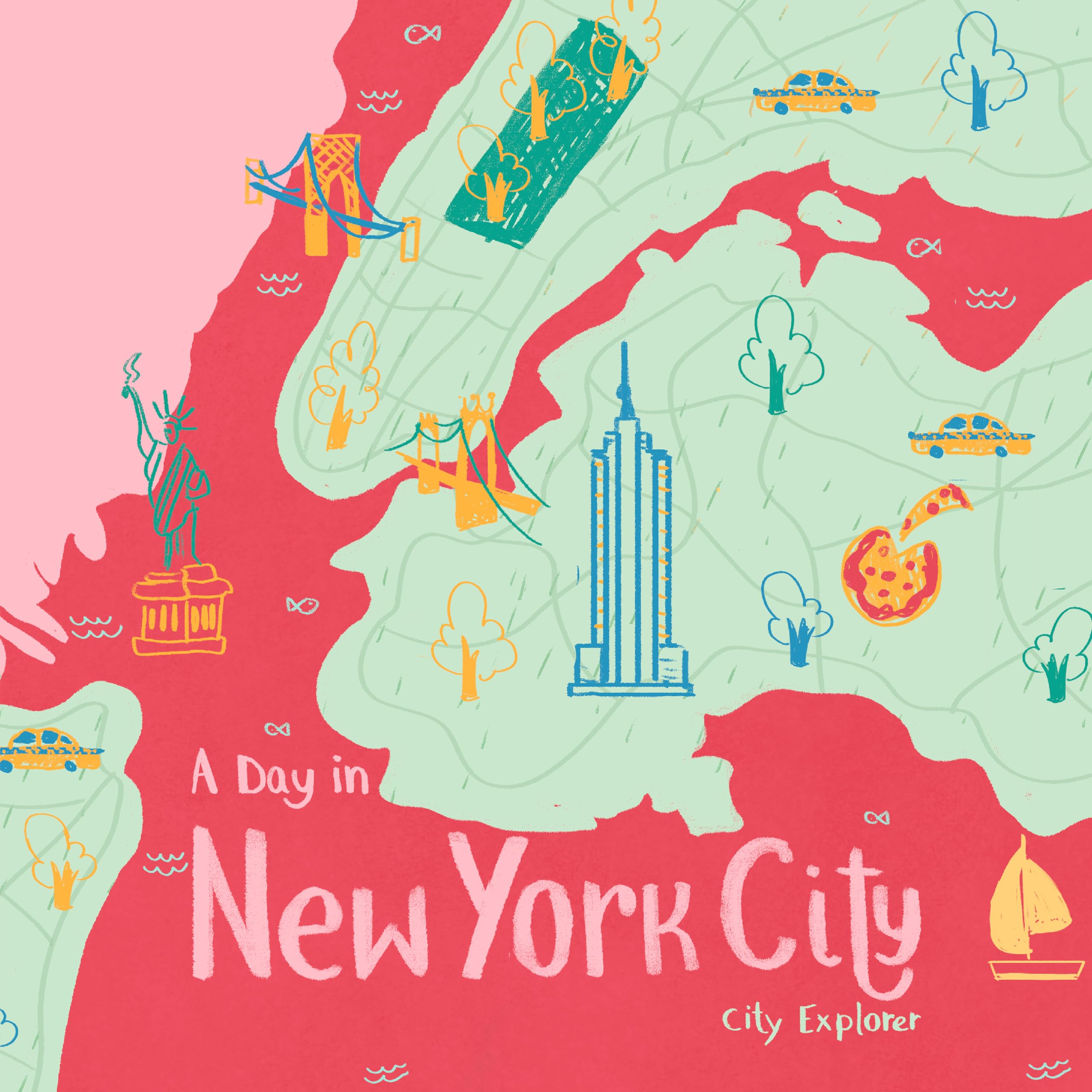 A Day in New York City: The fun way to discover New York City (City Explorer)