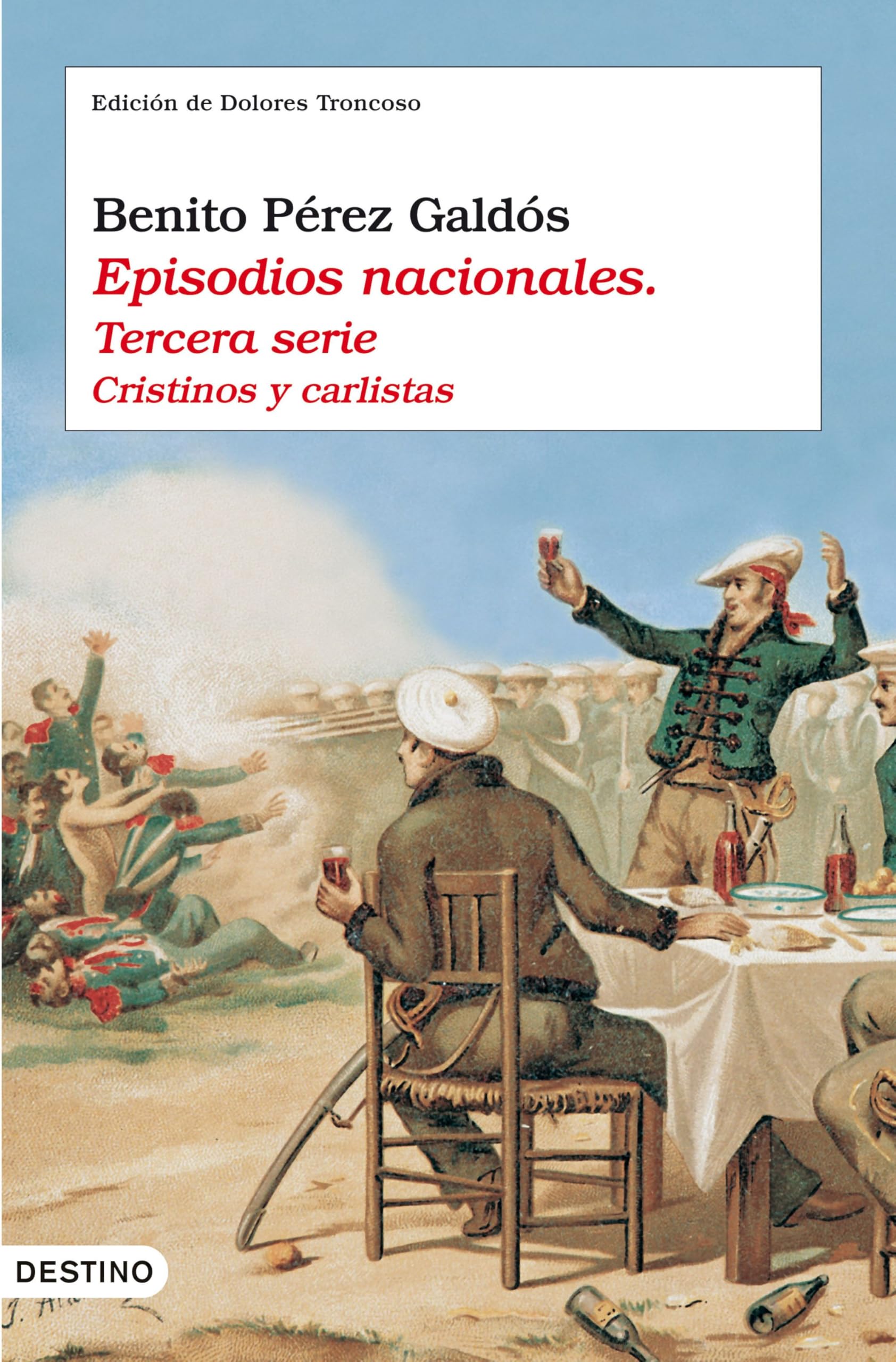 Episodios Nacionales (tercera serie): Cristinos y carlistas (Áncora & Delfín)