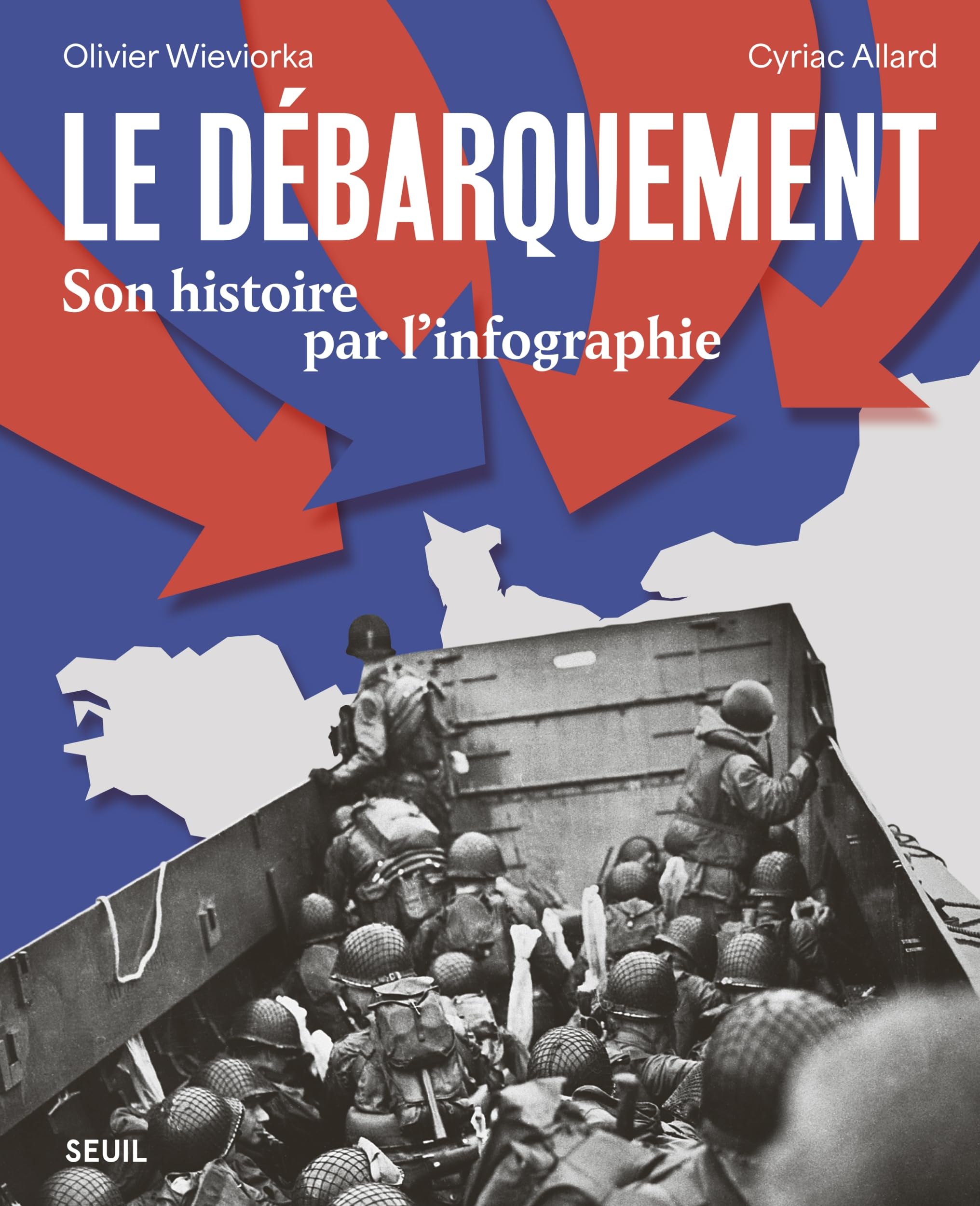 Le Débarquement: Son histoire par l'infographie