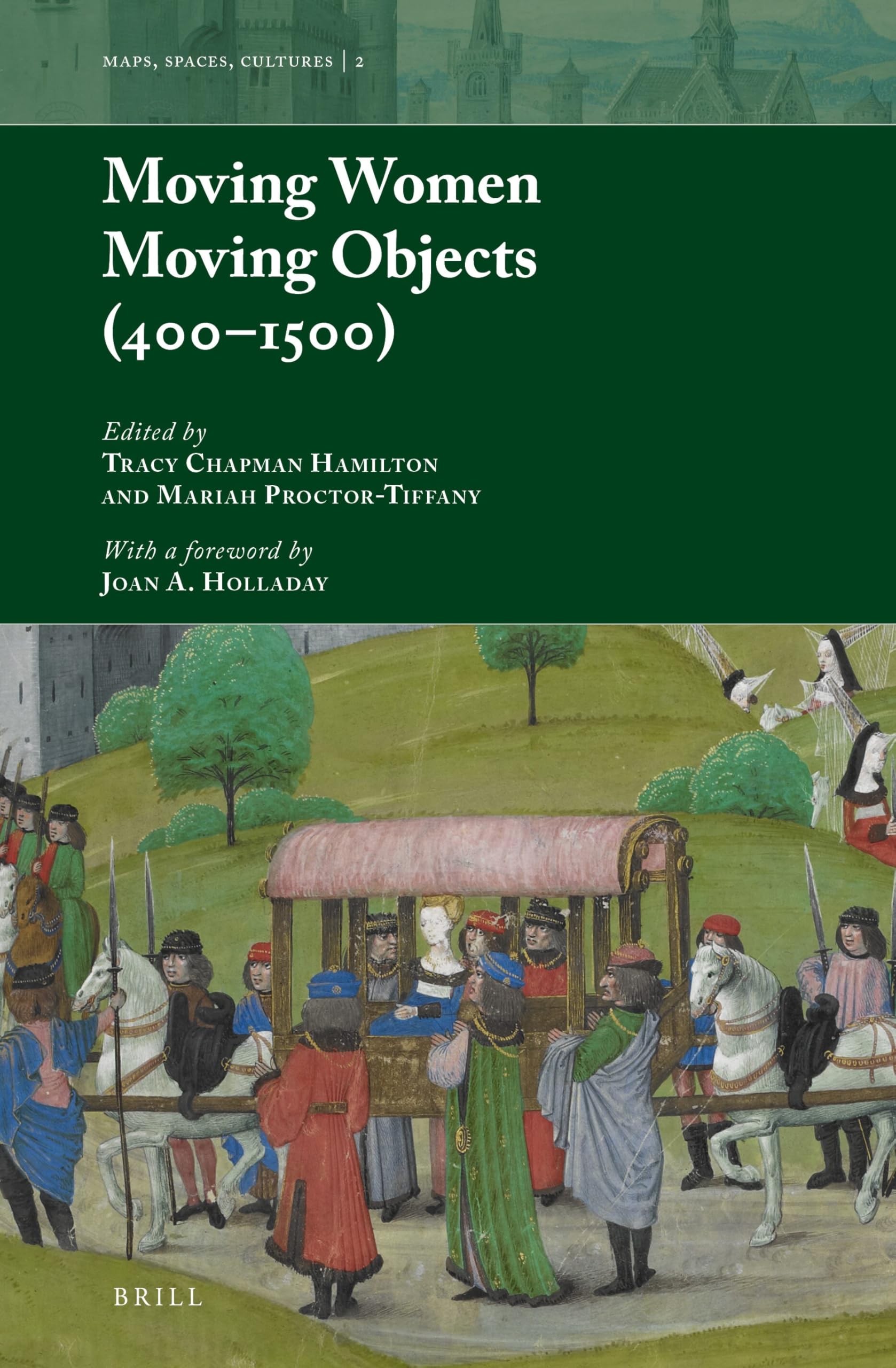 Moving Women Moving Objects (400-1500): 2 (Maps, Spaces, Cultures, 2)