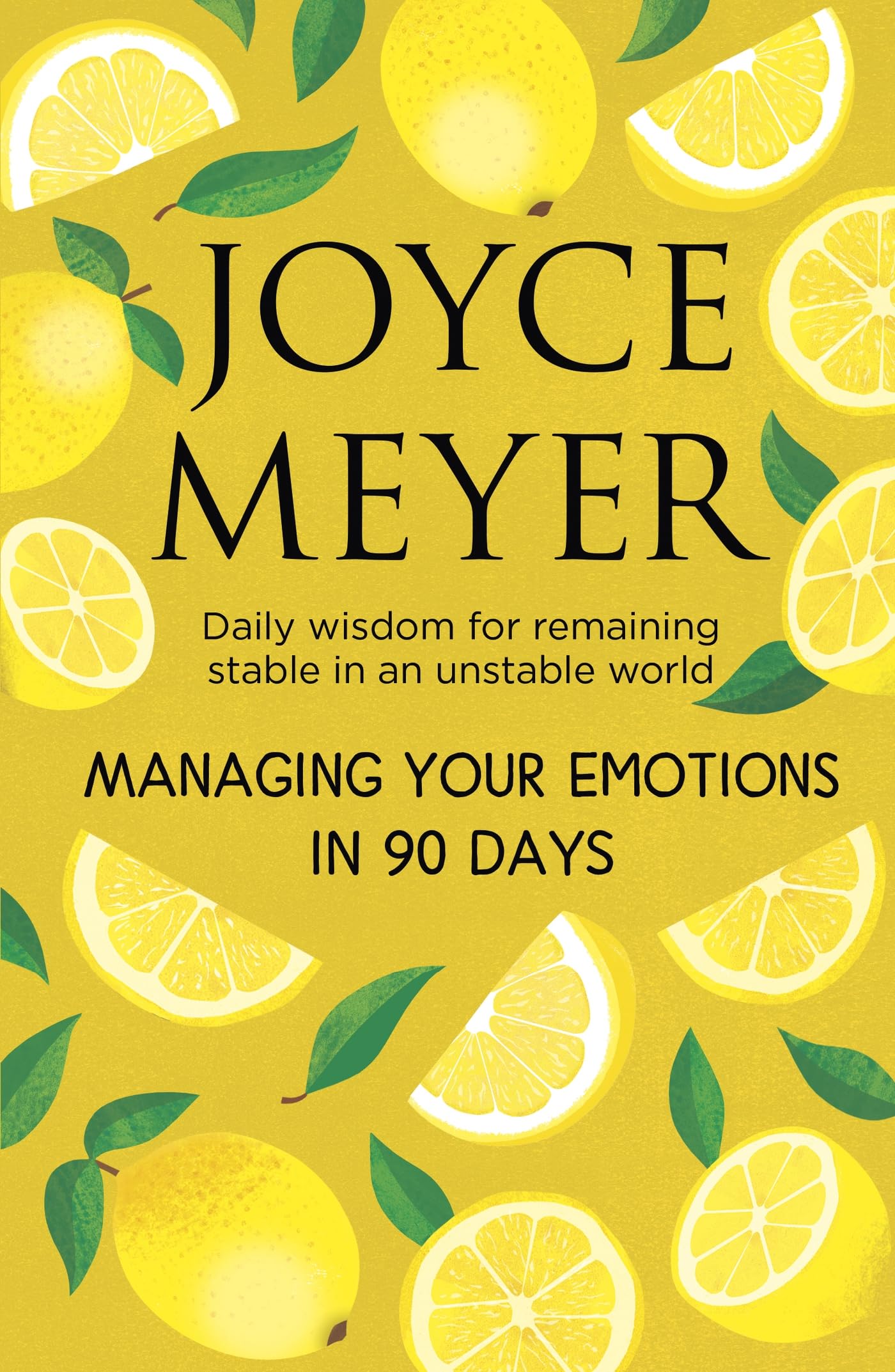 Joyce Meyer Unisex Multicolor Managing Your Emotions In 90 Days : Daily Wisdom For Remaining