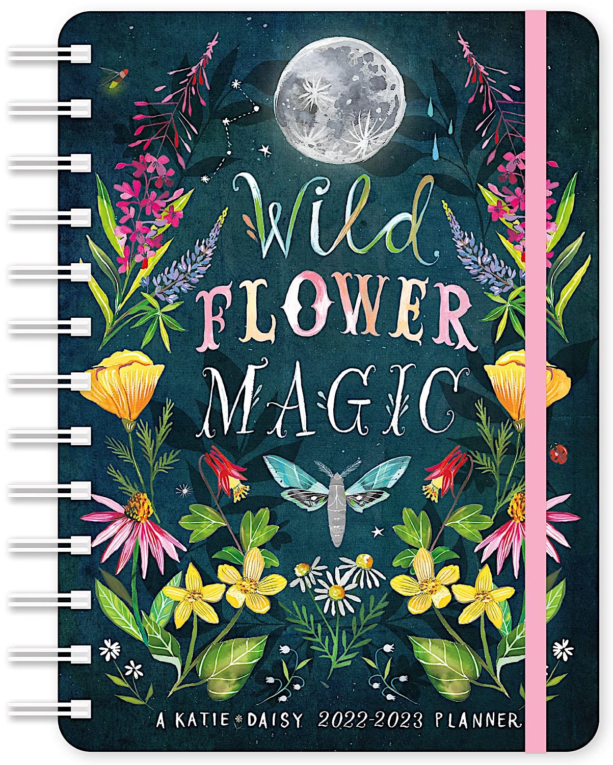 Katie Daisy 2023 Weekly Planner: On-the-Go 17-Month Calendar with Pocket (Aug 2022 - Dec 2023, 5" x 7" closed): Wild Flower Magic Calendar – Notebook, May 22, 2022