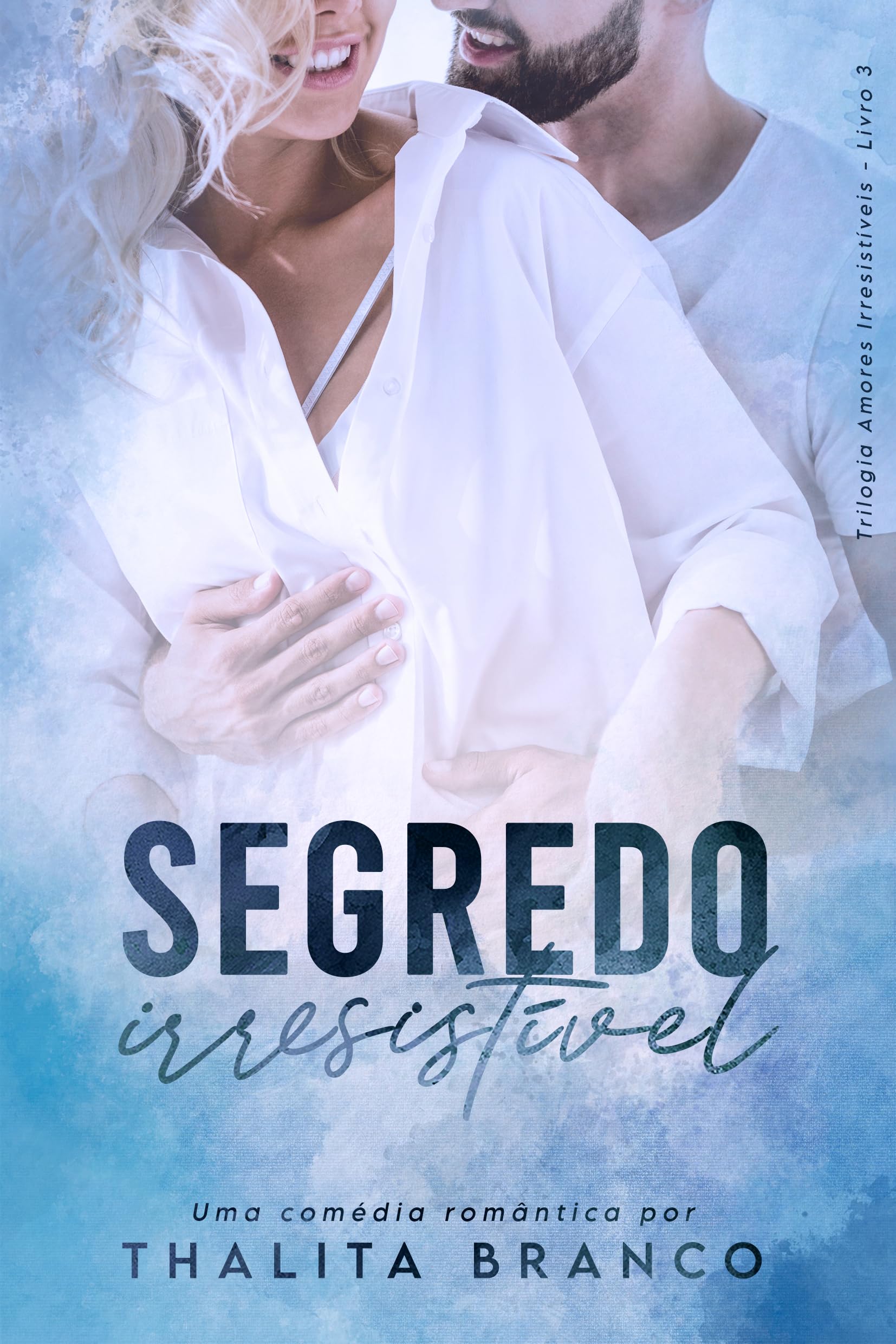 Capa do livro Segredo Irresistível (Amores Irresistíveis Livro 3)