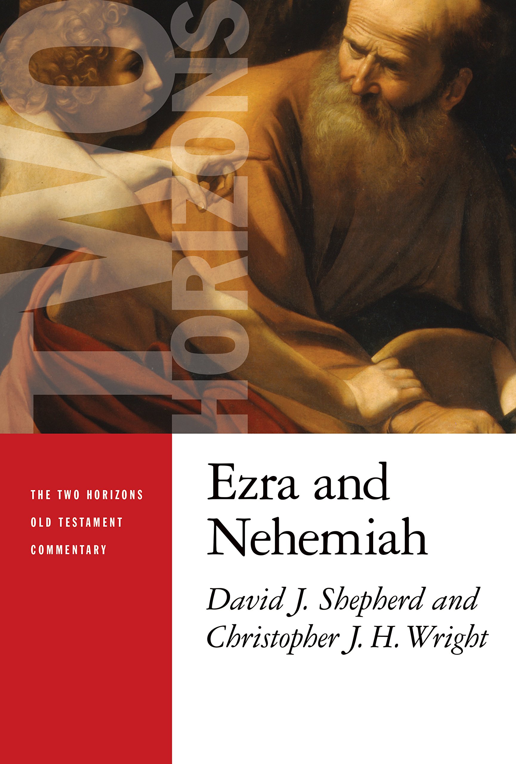 Ezra and Nehemiah (Two Horizons Old Testament Commentary (THOTC))