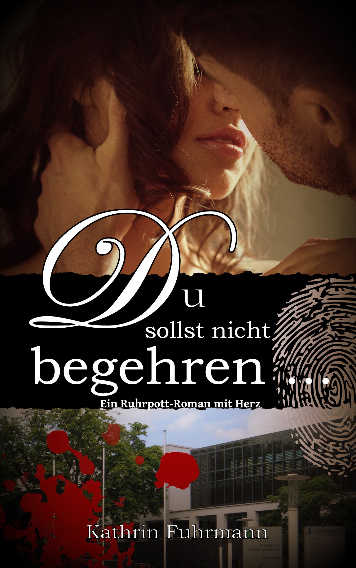 Du sollst nicht begehren ...: Ein Ruhrpott-Roman mit Herz (German Edition)
