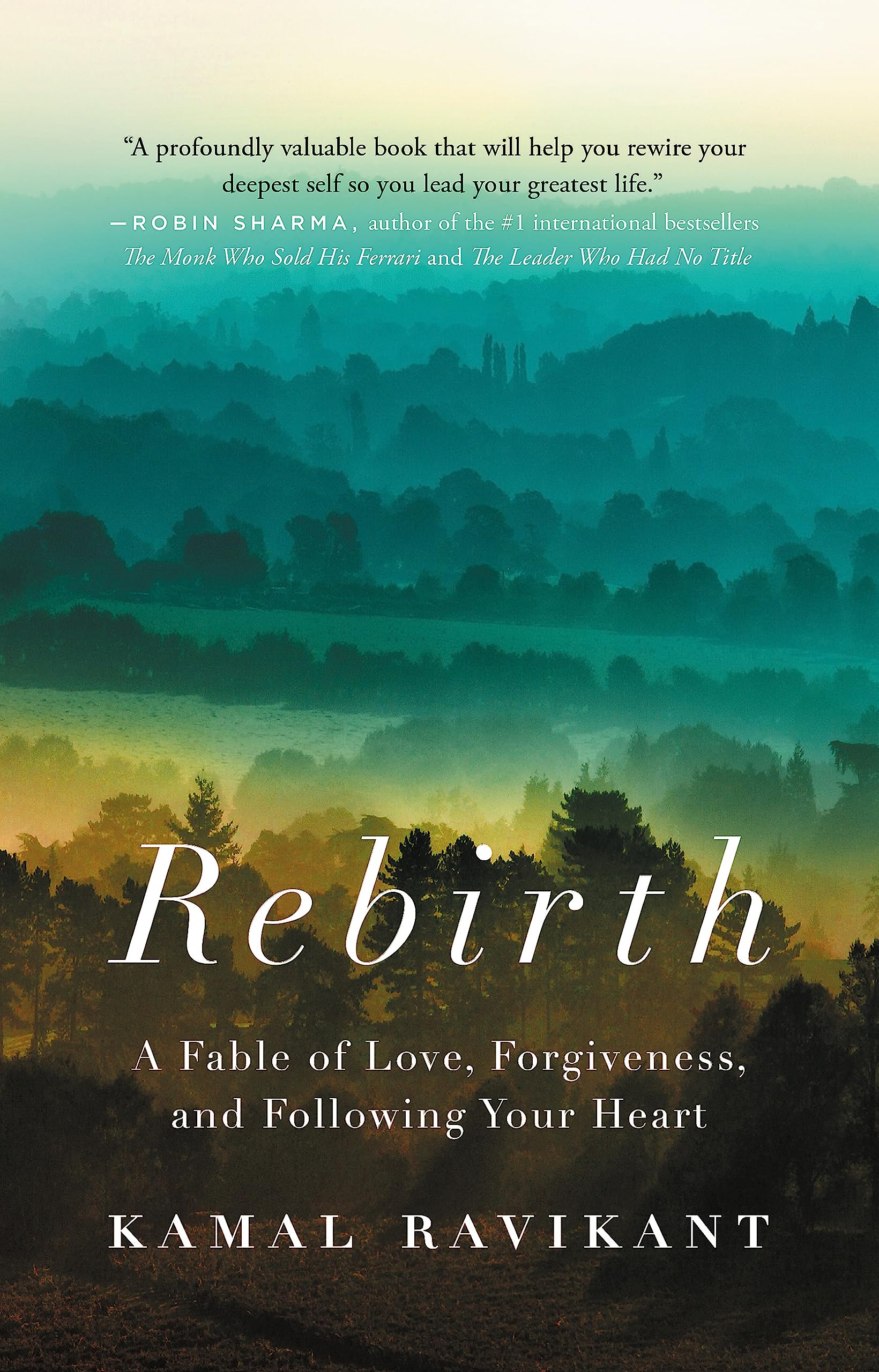 Rebirth: A Fable of Love, Forgiveness, and Following Your... - Ravikant, Kamal