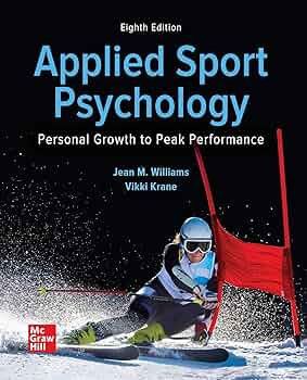 Applied Sport Psychology: Personal Growth to Peak