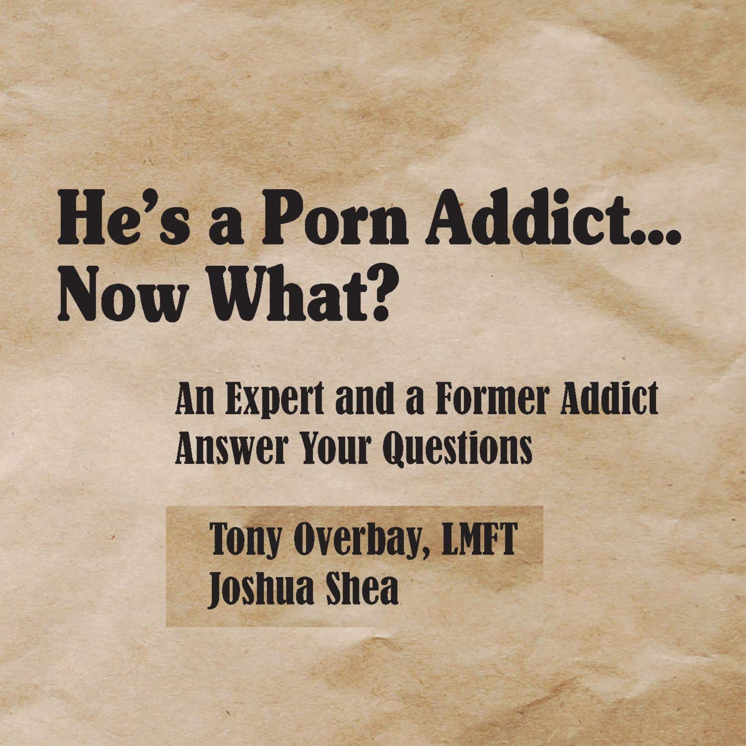 He's a Porn Addict...Now What?