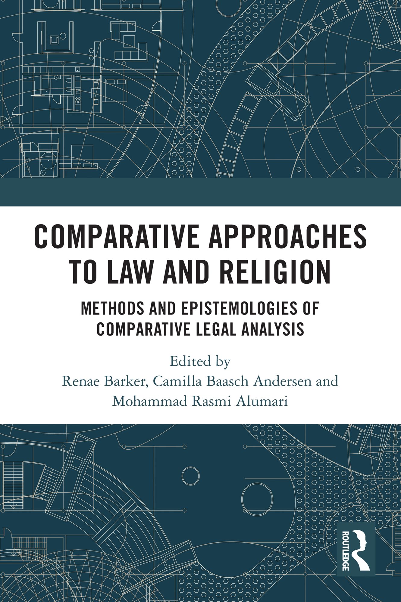 Comparative Approaches to Law and Religion: Methods and Epistemologies of Comparative Legal Analysis