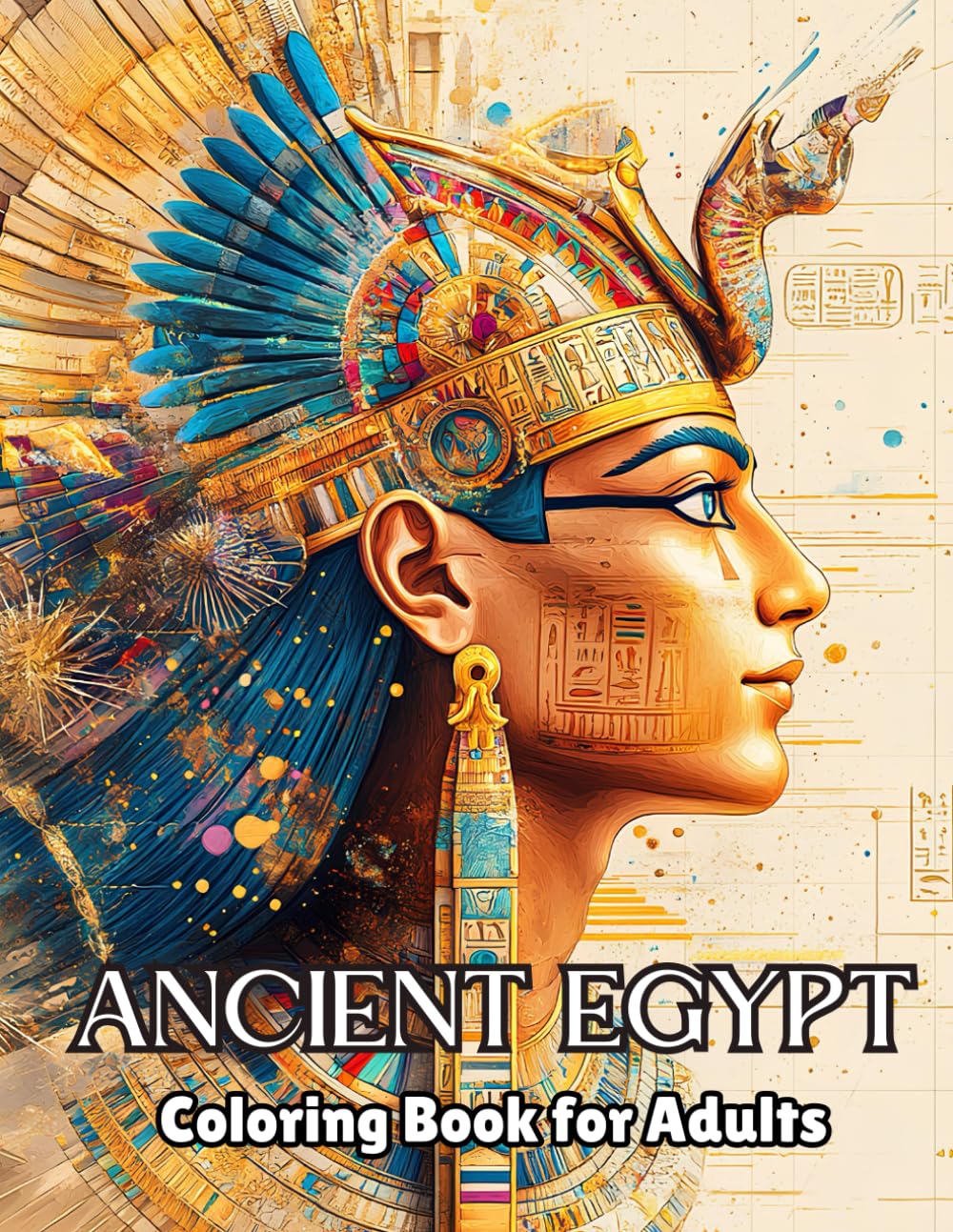 Ancient Egypt Coloring Book: 65 Beautiful Coloring Pages for Kids and Adults for Relaxation and Stress Relief