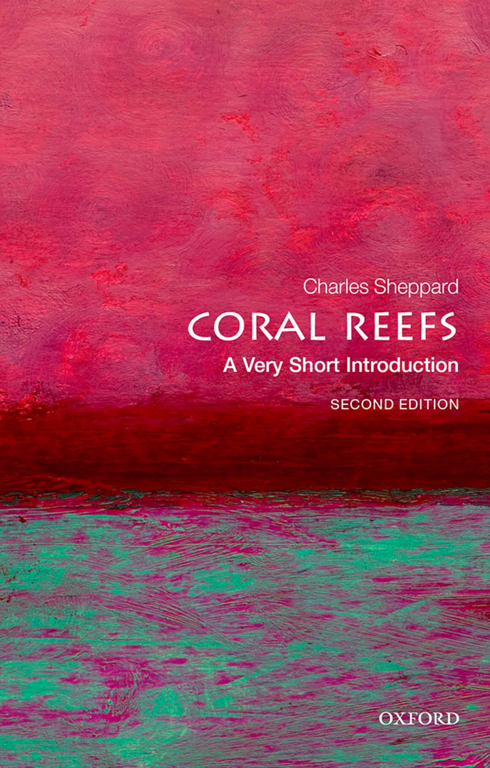 Coral Reefs A Very Short Introduction by Charles  Sheppard (Paperback Book)