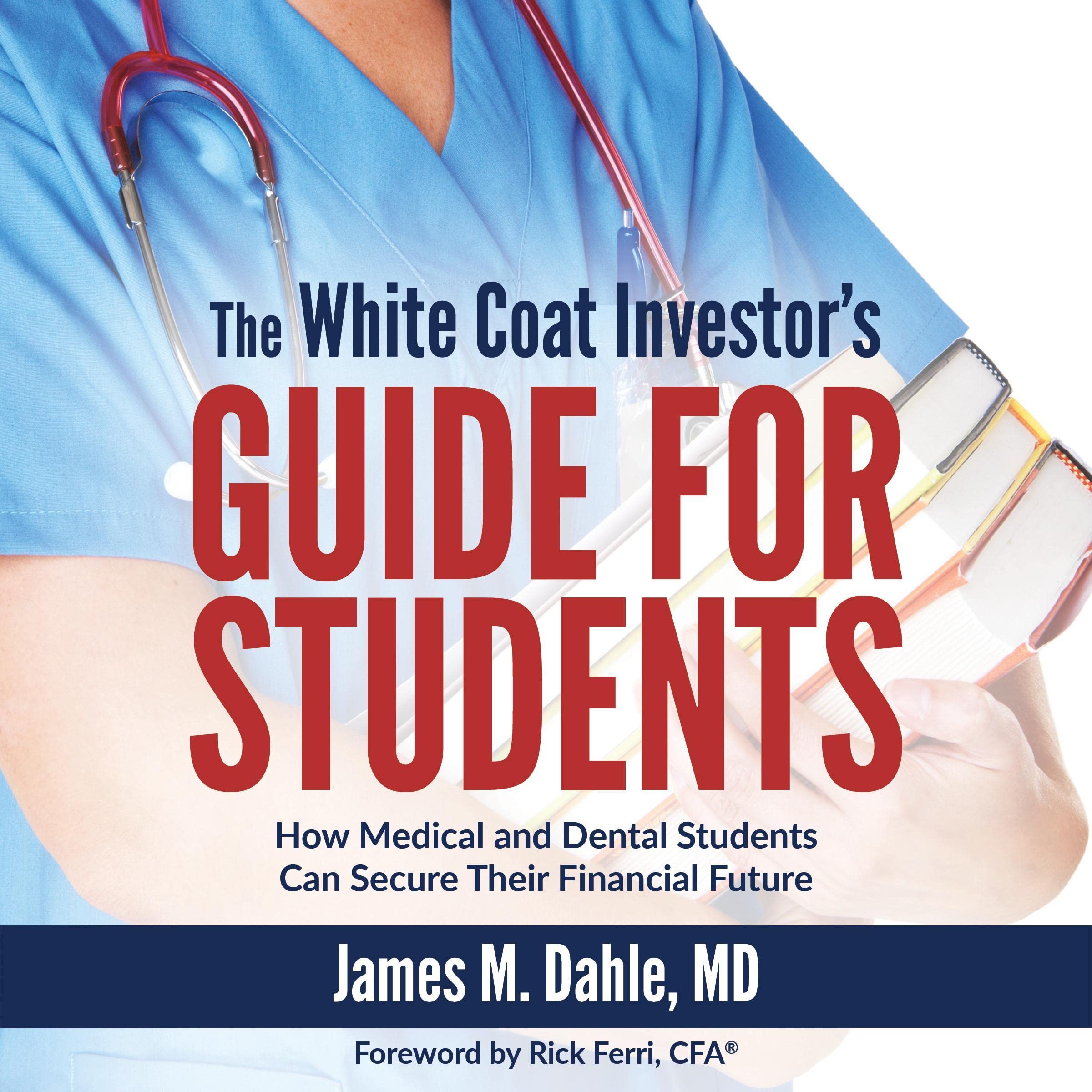 The White Coat Investor's Guide for Students
