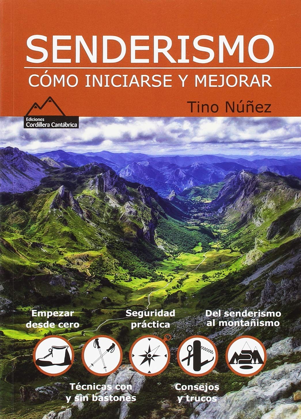 Libros de senderismo: España a pie: Más de 40 Rutas senderistas