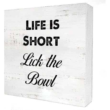 Life is Short Lick the Bowl Sign