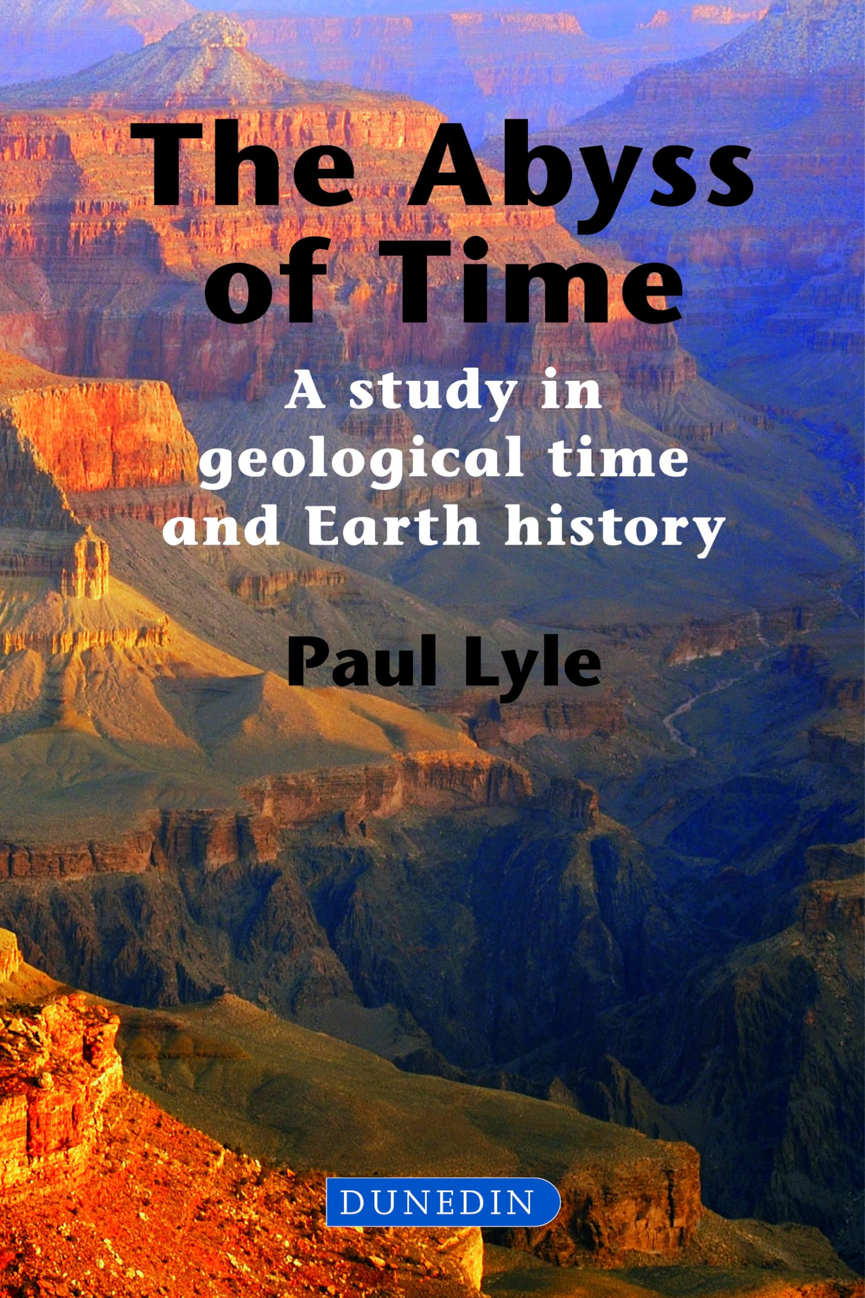 The Abyss of Time: A Study in Geological Time and Earth History