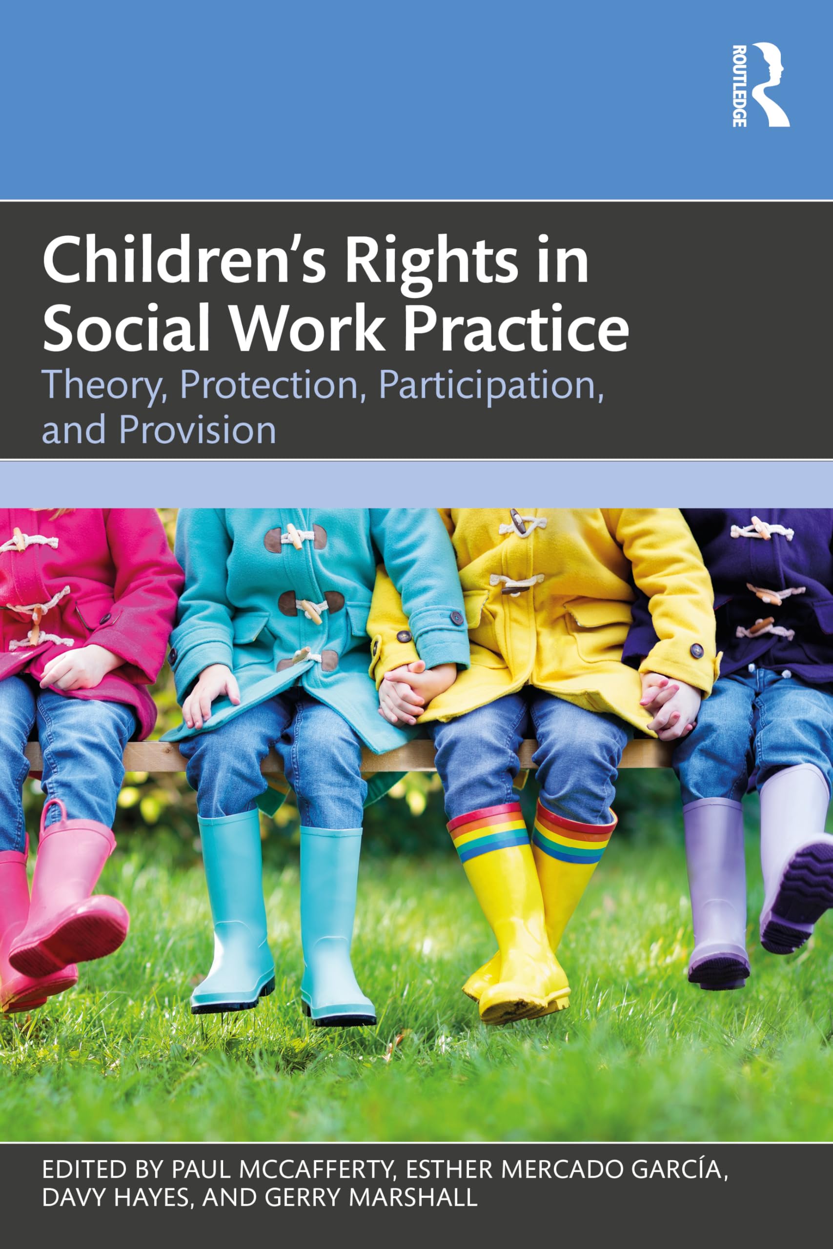 Children's Rights in Social Work Practice: Theory, Protection, Participation, and Provision