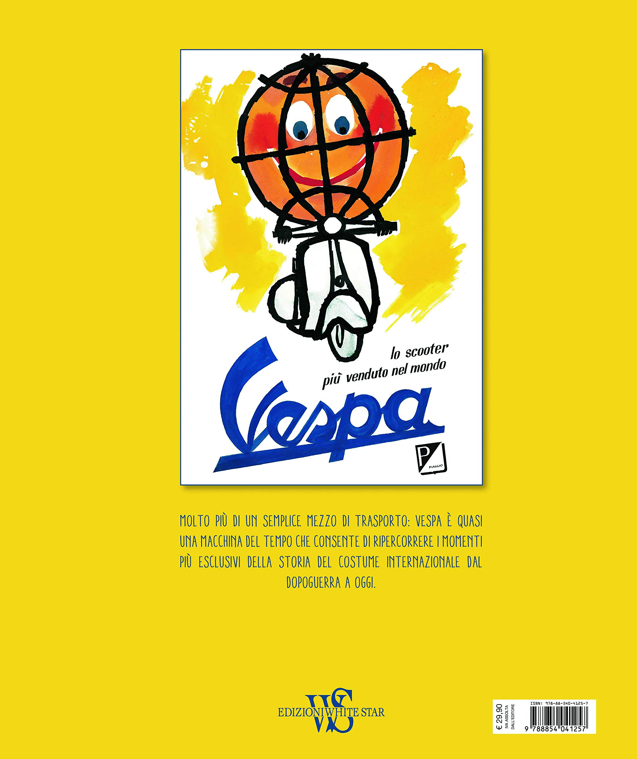 Vespa. La storia di una leggenda dalle origini ad oggi. Ediz. speciale 75° anniversario (Hobby e sport)