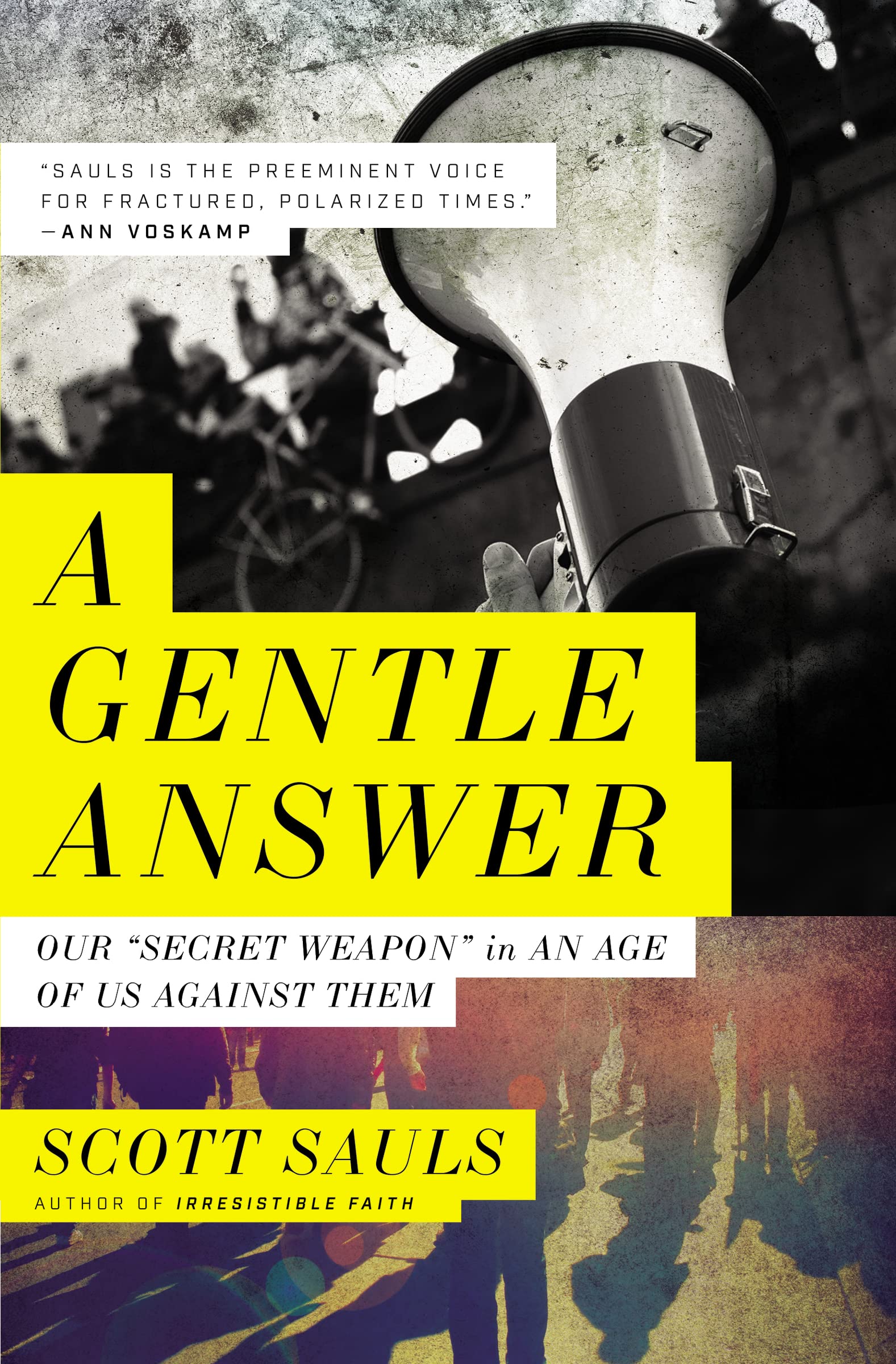 Gentle Answer: Our 'Secret Weapon' in an Age of Us Against Them