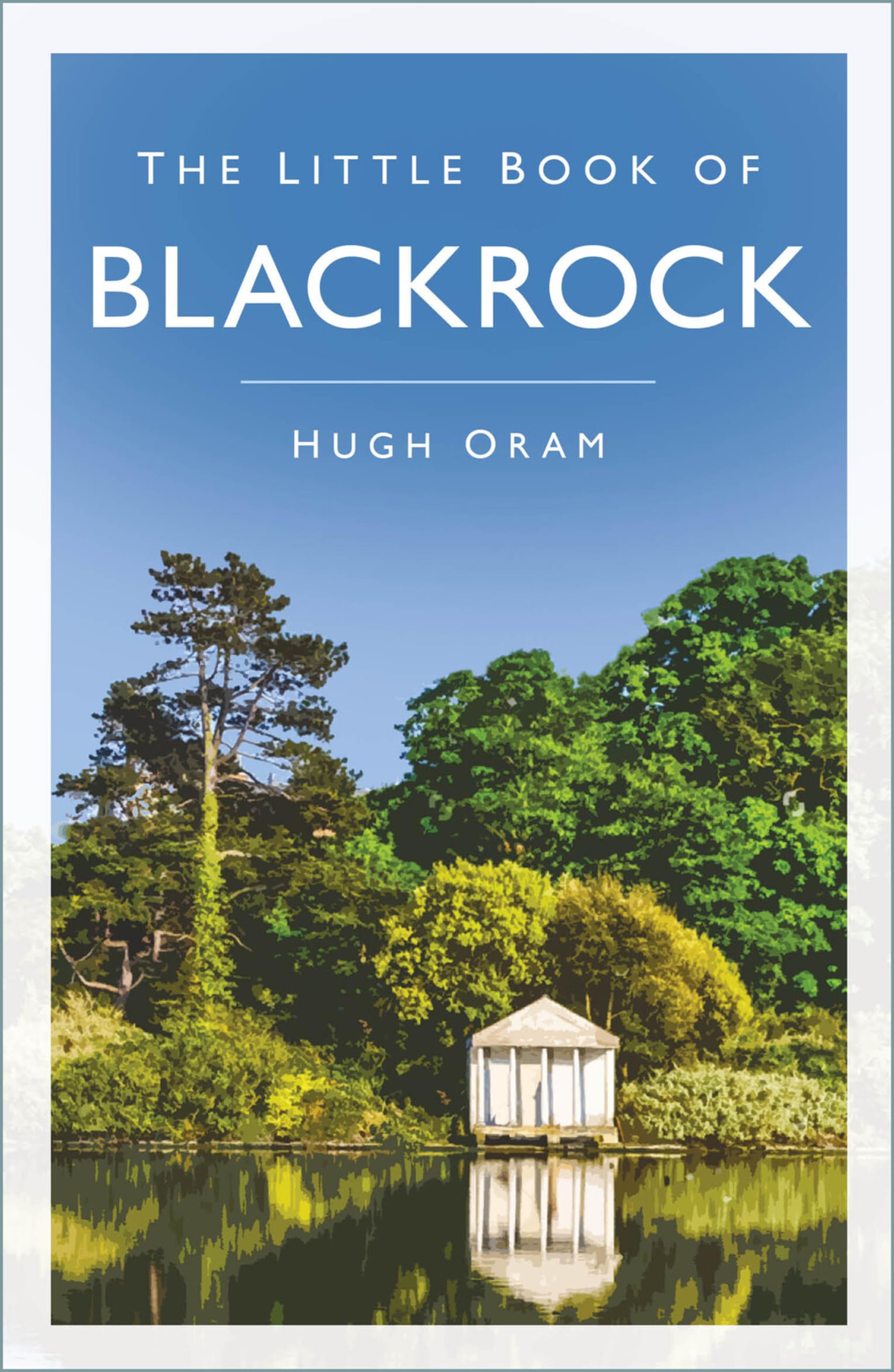 The Little Book of Blackrock by Hugh Oram PAPERBACK 9781803996264