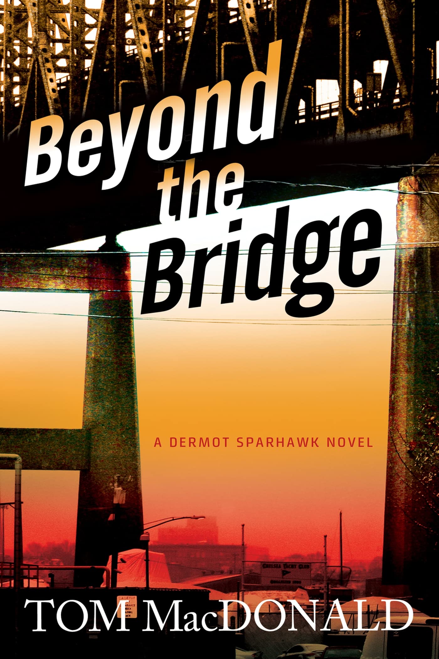 Buy Beyond The Bridge: A Dermot Sparhawk Thriller (Dermot Sparhawk Series) — BookShops.in