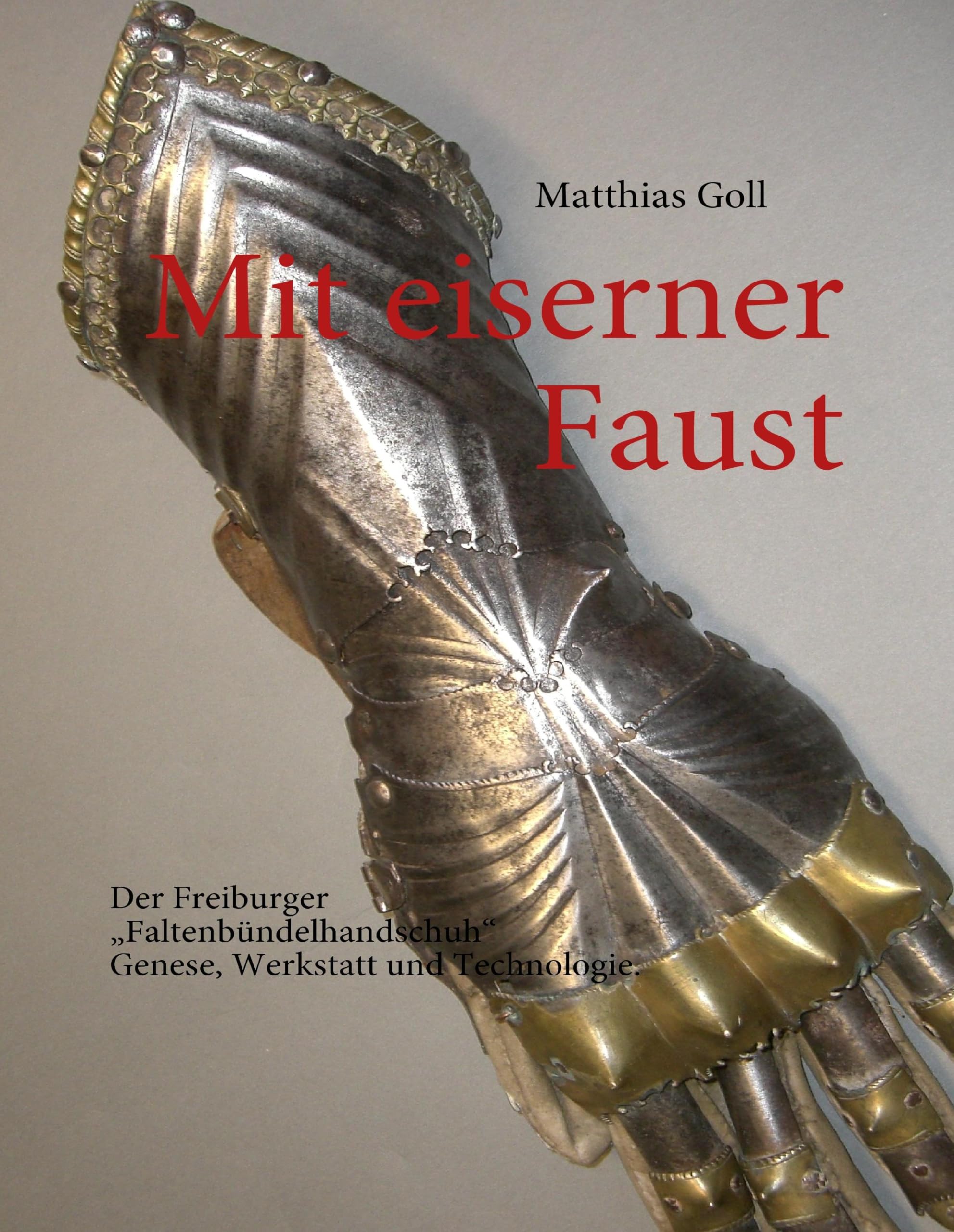 Gant de Fer de Fribourg livre d'art et technologie de blindage historique