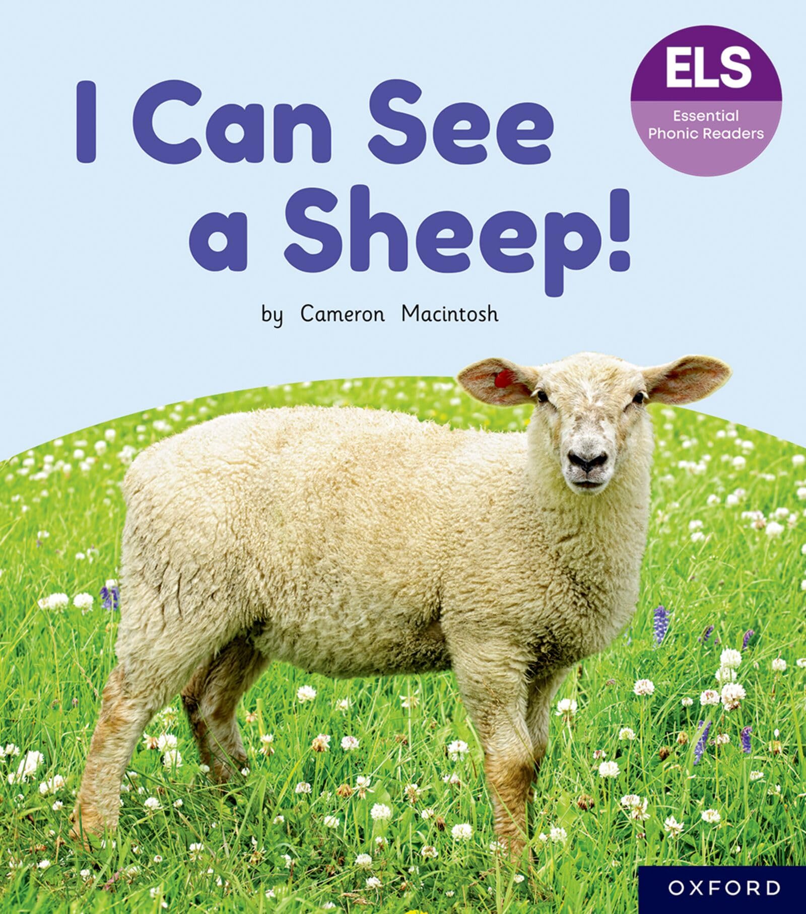 Essential Letters and Sounds: Essential Phonic Readers: Oxford Reading Level 3: I Can See a Sheep!