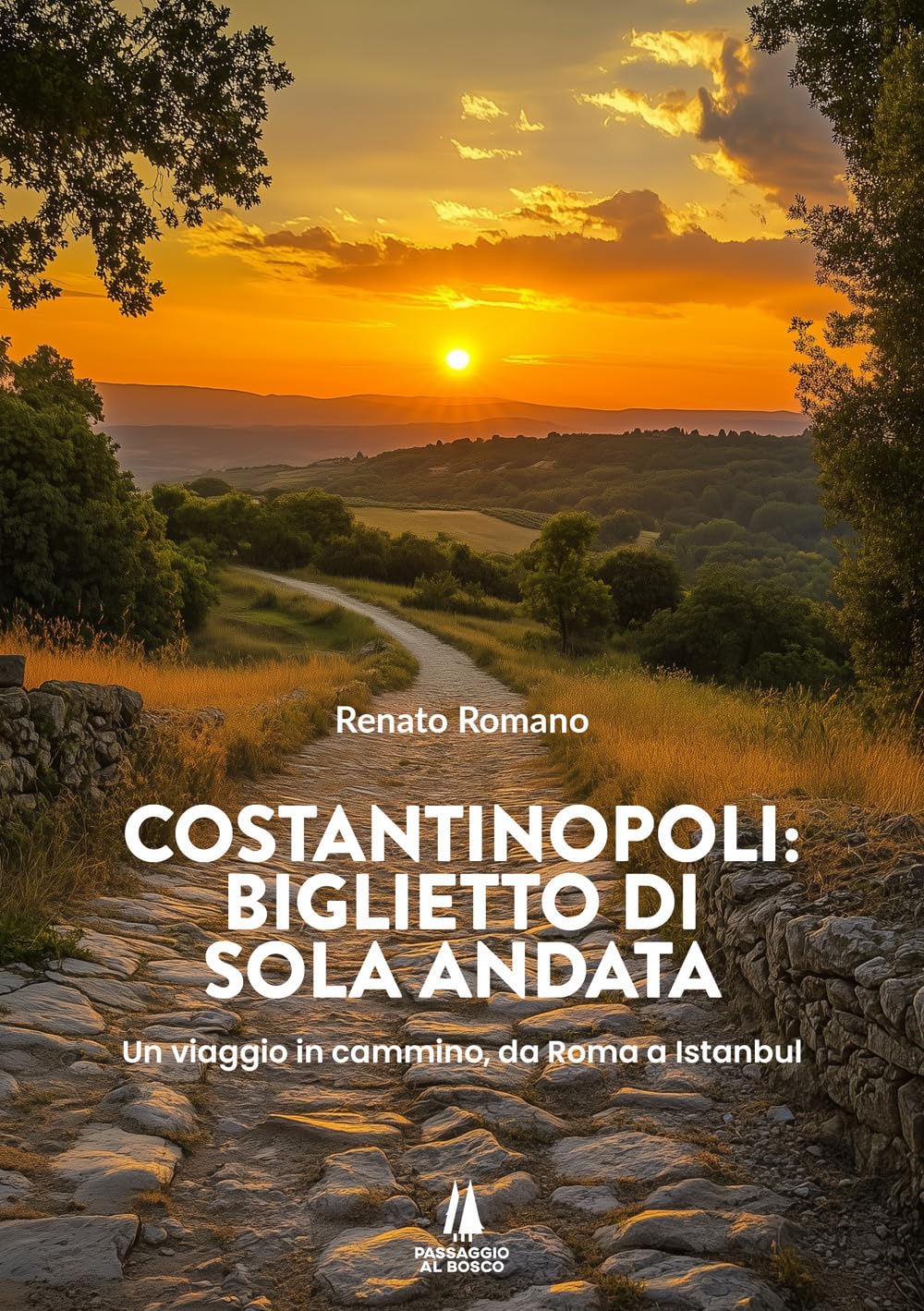 Costantinopoli: Biglietto Di Sola Andata. Un Viaggio In Cammino, Da Roma A Istanbul - 4