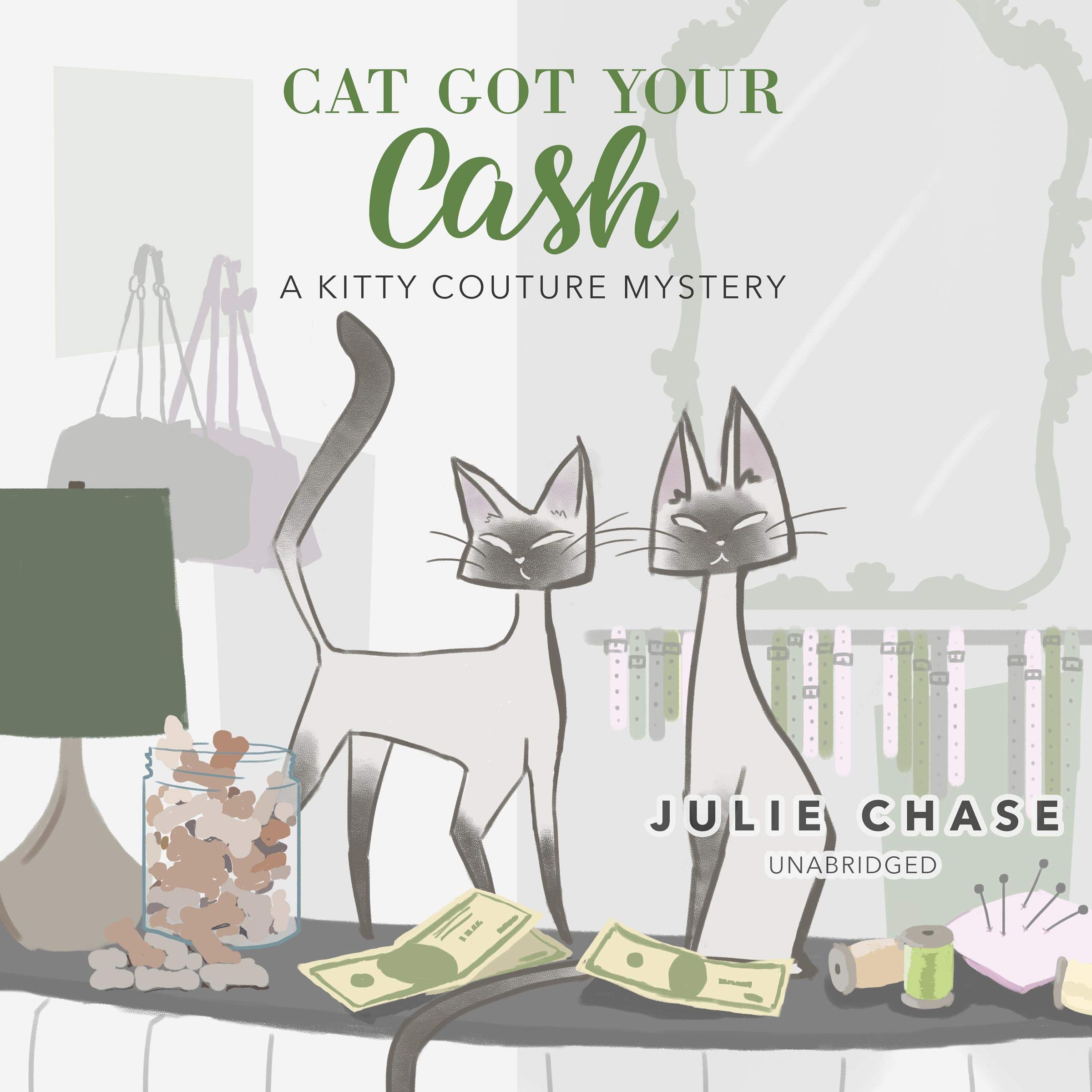 Cat Got Your Cash: A Kitty Couture Mystery