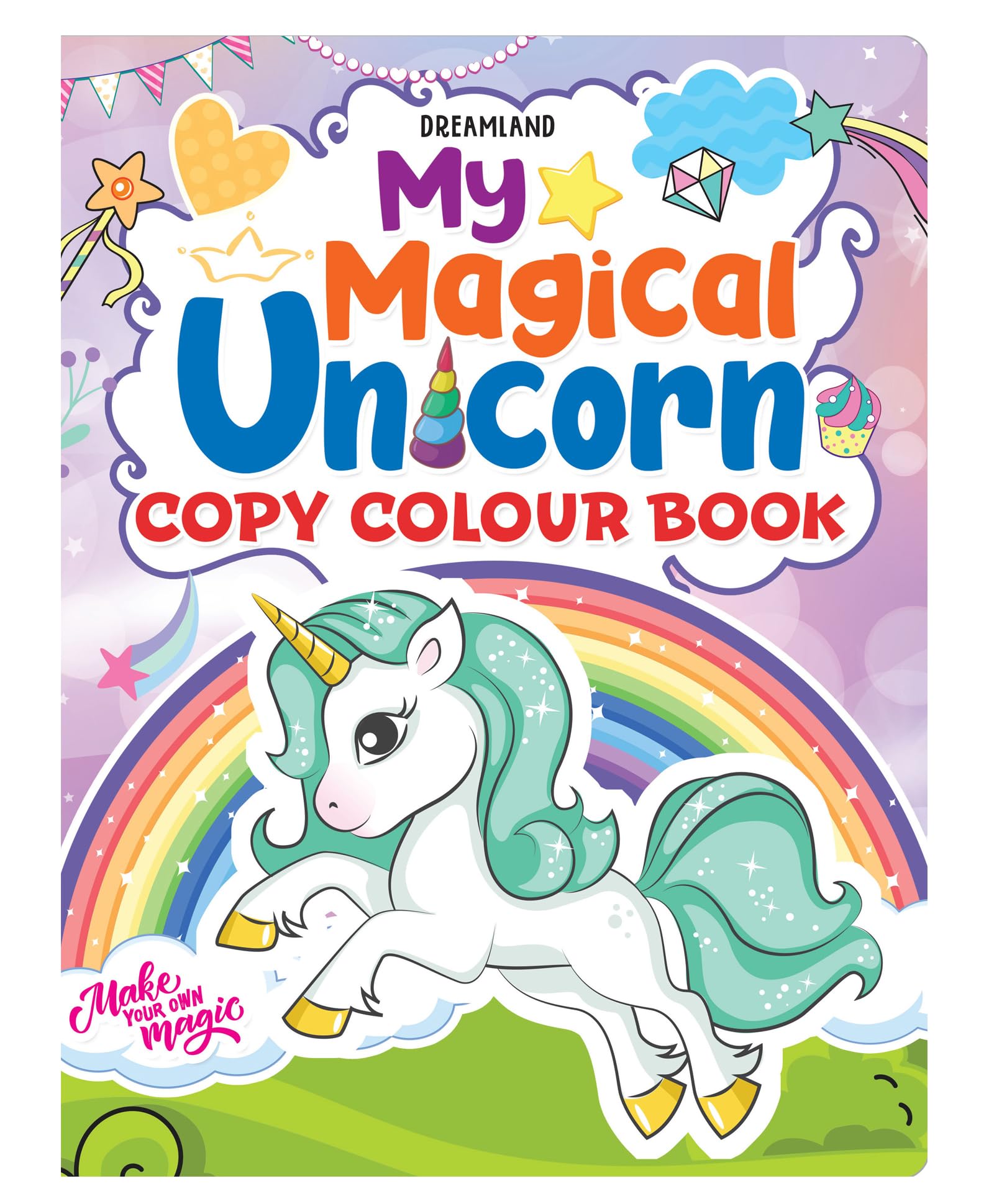 Dreamland Publications My Magical Unicorn Copy Colour Book for Children Age 2 -7 Years - Make Your Own Magic Colouring Book