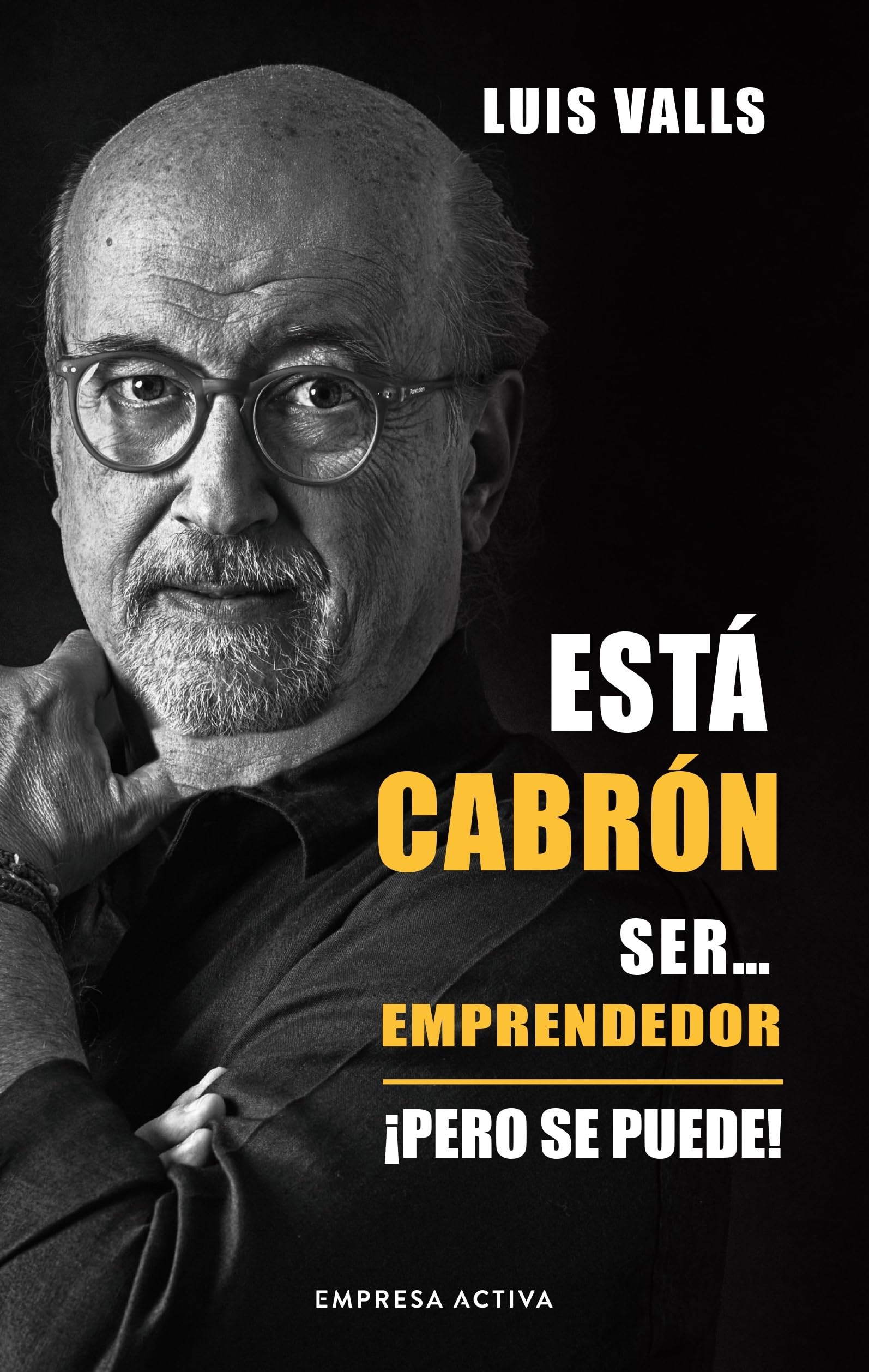 Está cabrón ser... emprendedor: Pero Se Puede! (Gestión del conocimiento)