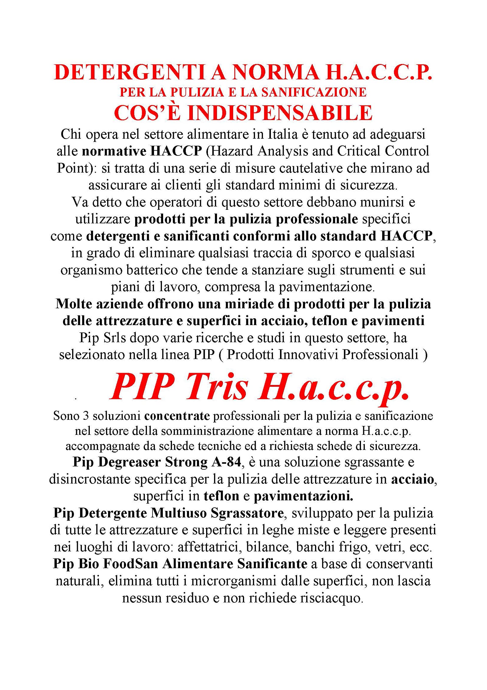 PIP Set Detergente Concentrato Tris HACCP - Sgrassatore Degreaser Strong A-84 + Igienizzante Foodsan Alimenti + Detergente Universale Multiuso, Pulizia, Sanificazione, Disincrostazione