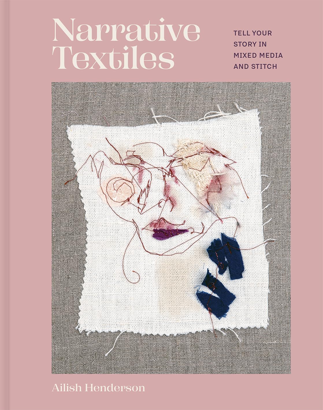 Narrative Textiles by Ailish Henderson (Hardback Book)