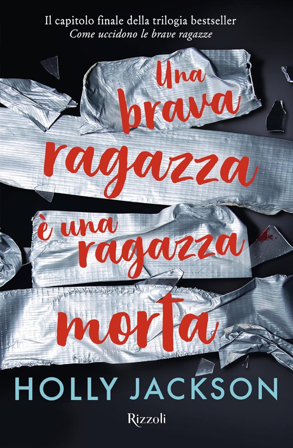 Una brava ragazza è una ragazza morta uccidono le brave ragazze Vol. 3) (Italian Edition Una brava ragazza è una ragazza morta uccidono le brave ragazze Vol. 3) (Italian Edition