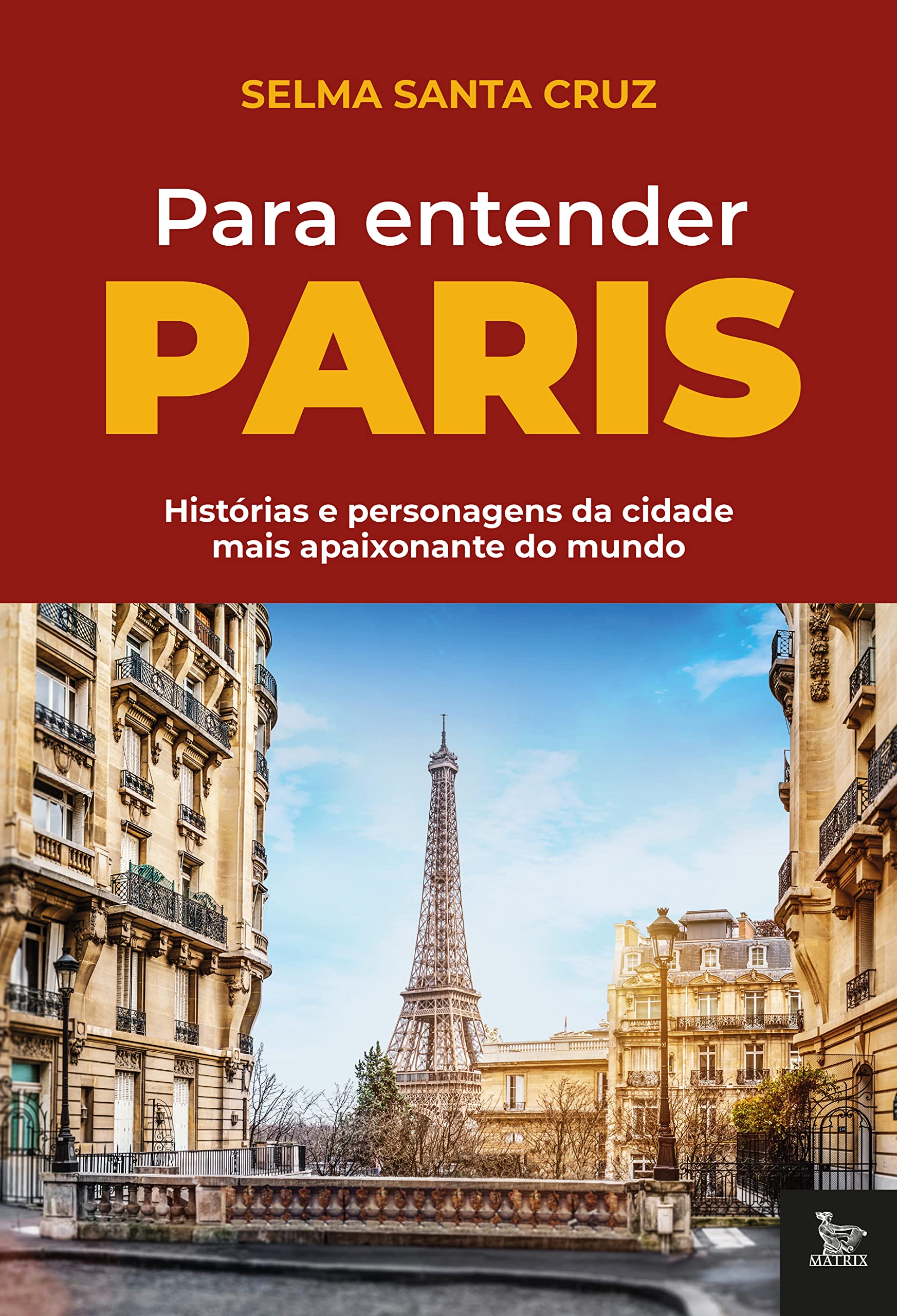 Para entender Paris: Histórias e personagens da cidade mais