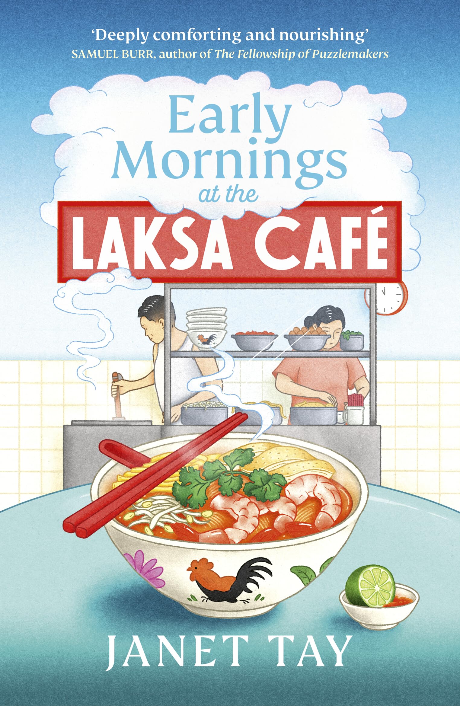 Early Mornings at the Laksa Cafe: A heartwarming Malaysian novel about food and culture