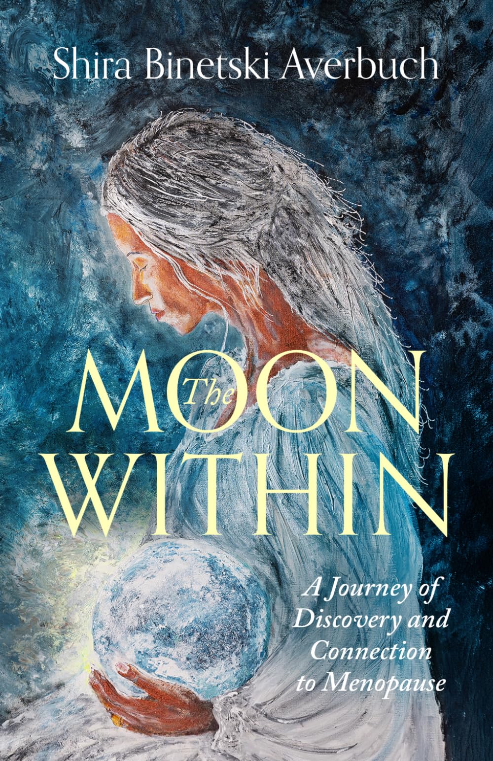The Moon Within: A Journey of Discovery and Connection to Menopause