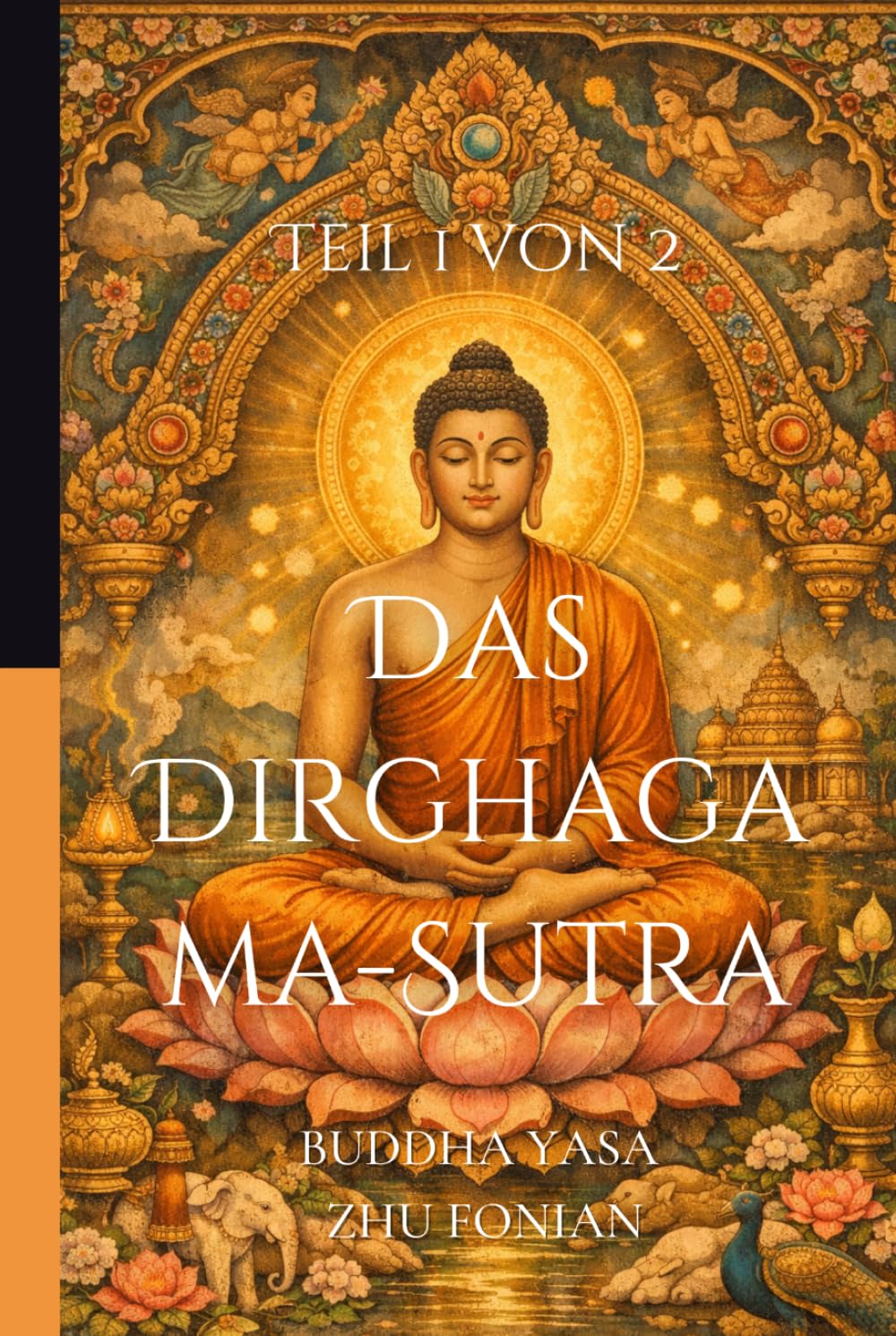 Das Dirghagama-Sutra: Teil 1 von 2